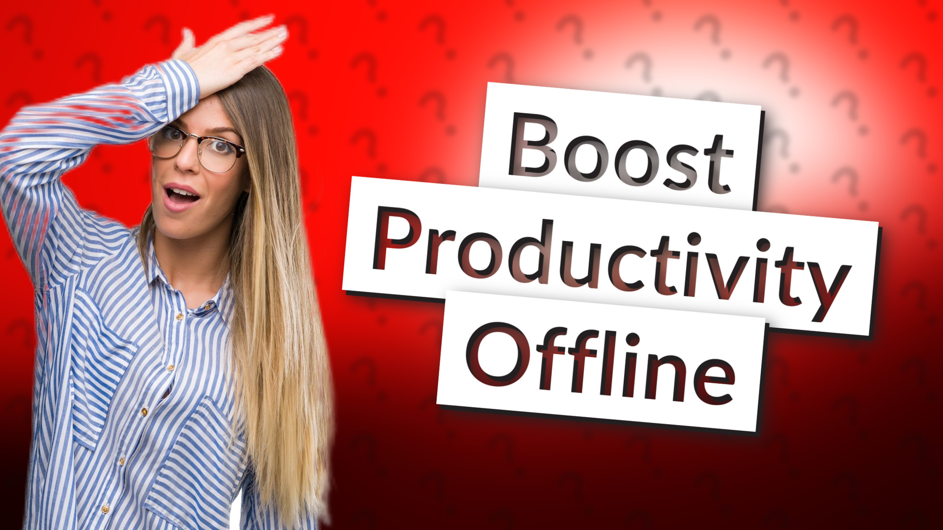 Boost Productivity Offline