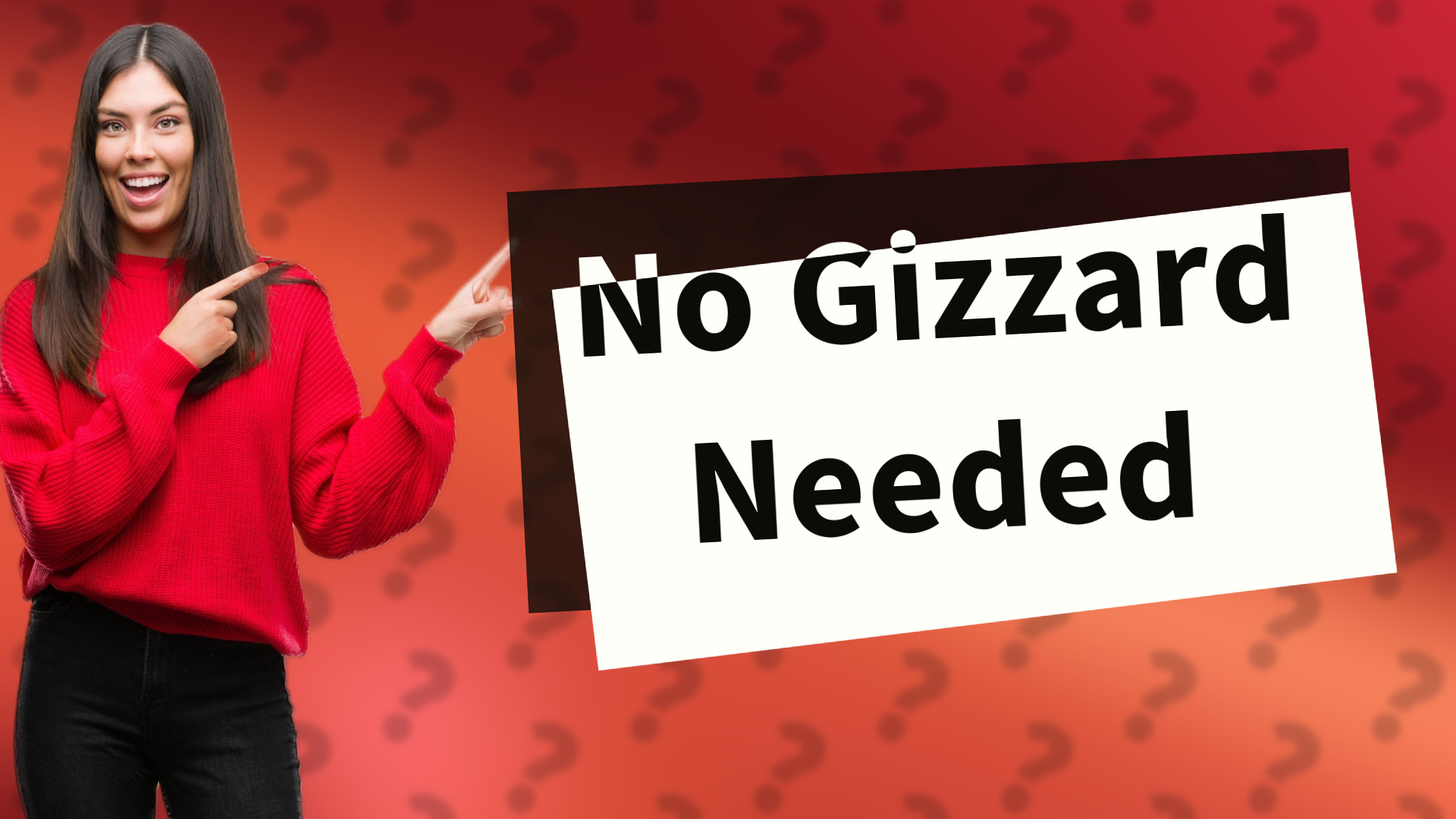 No Gizzard Needed