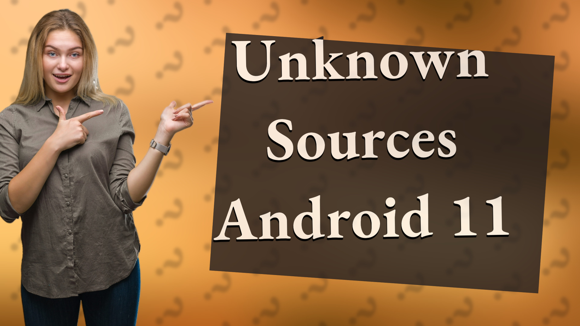 Unknown Sources Android 11
