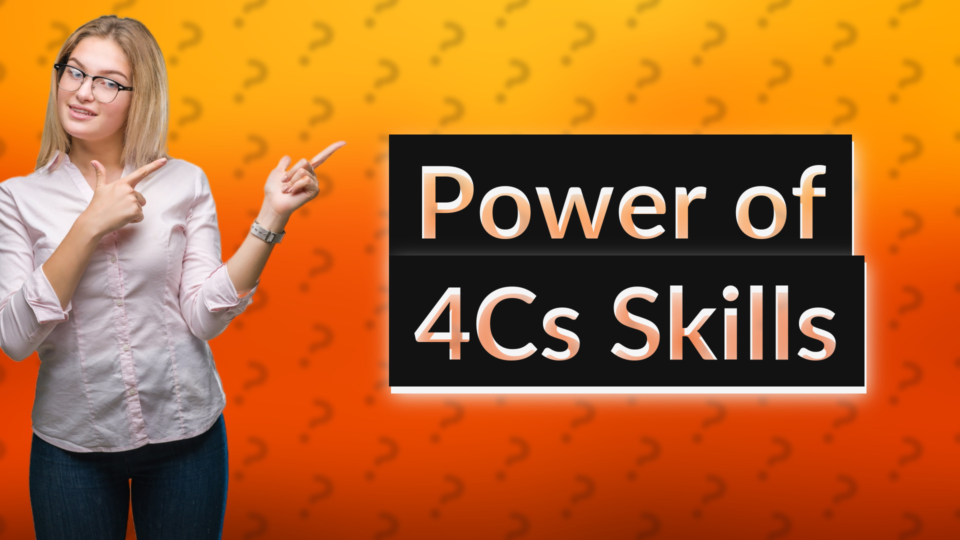 Power of 4Cs Skills