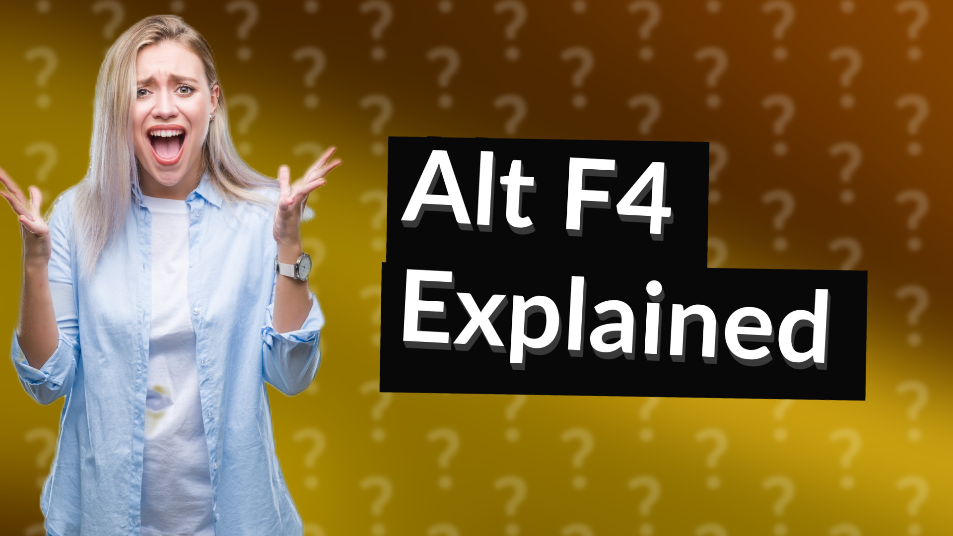 Alt F4 Explained