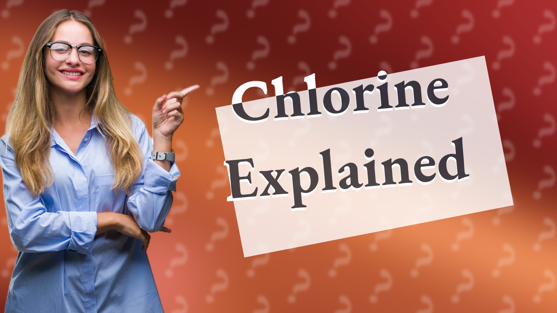 Chlorine Explained