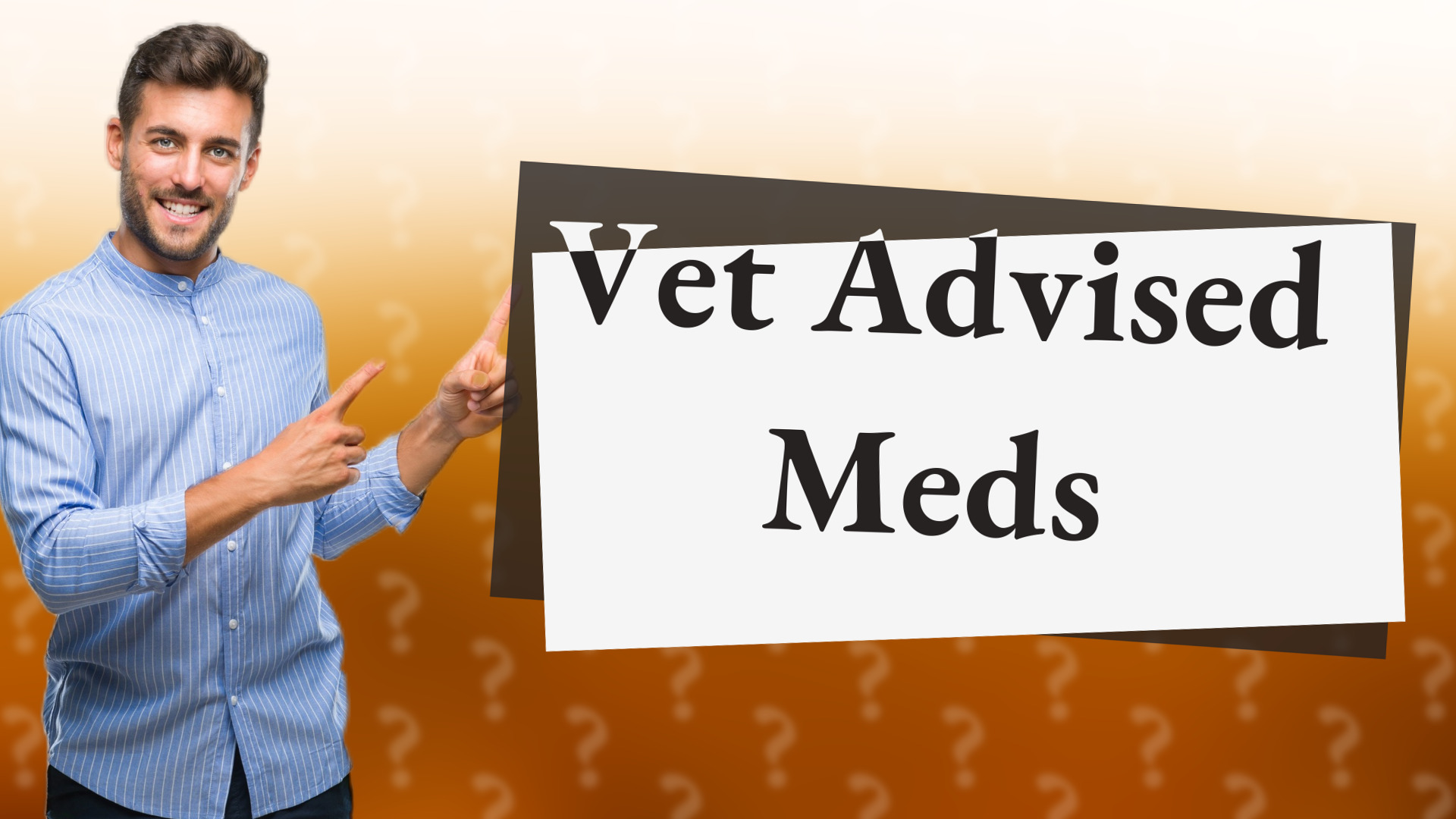 Vet Advised Meds