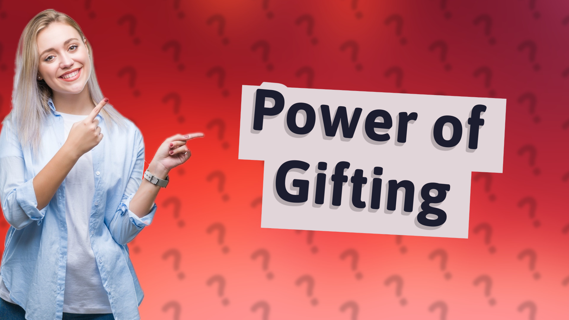 Power of Gifting