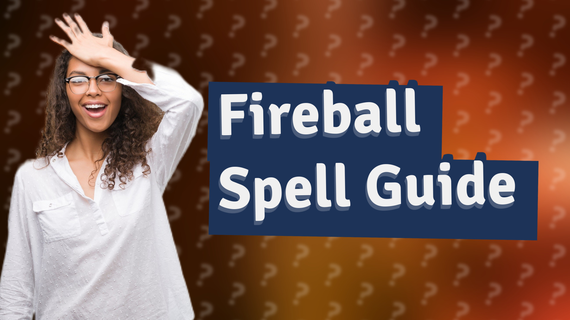 Fireball Spell Guide