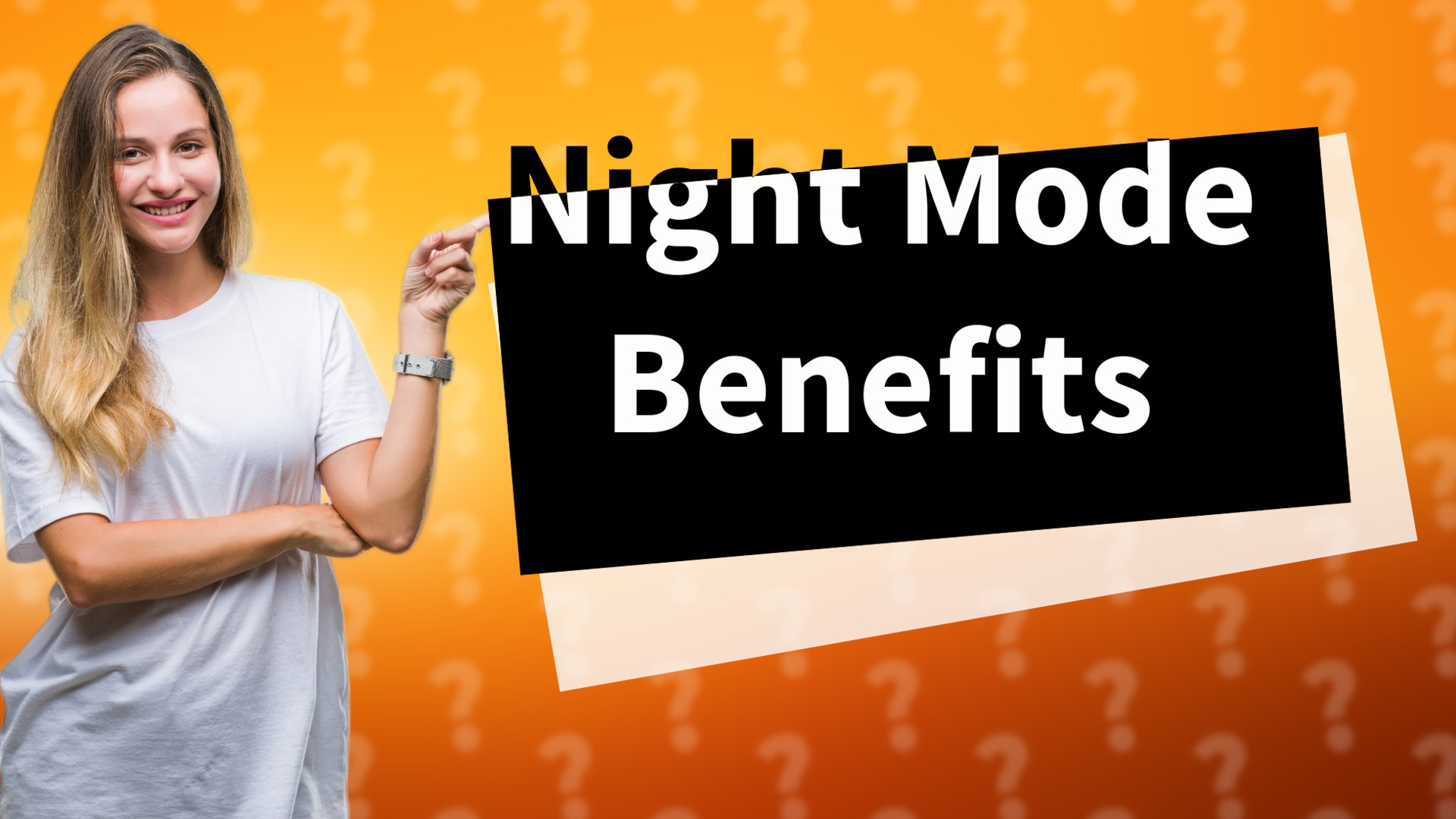 Night Mode Benefits