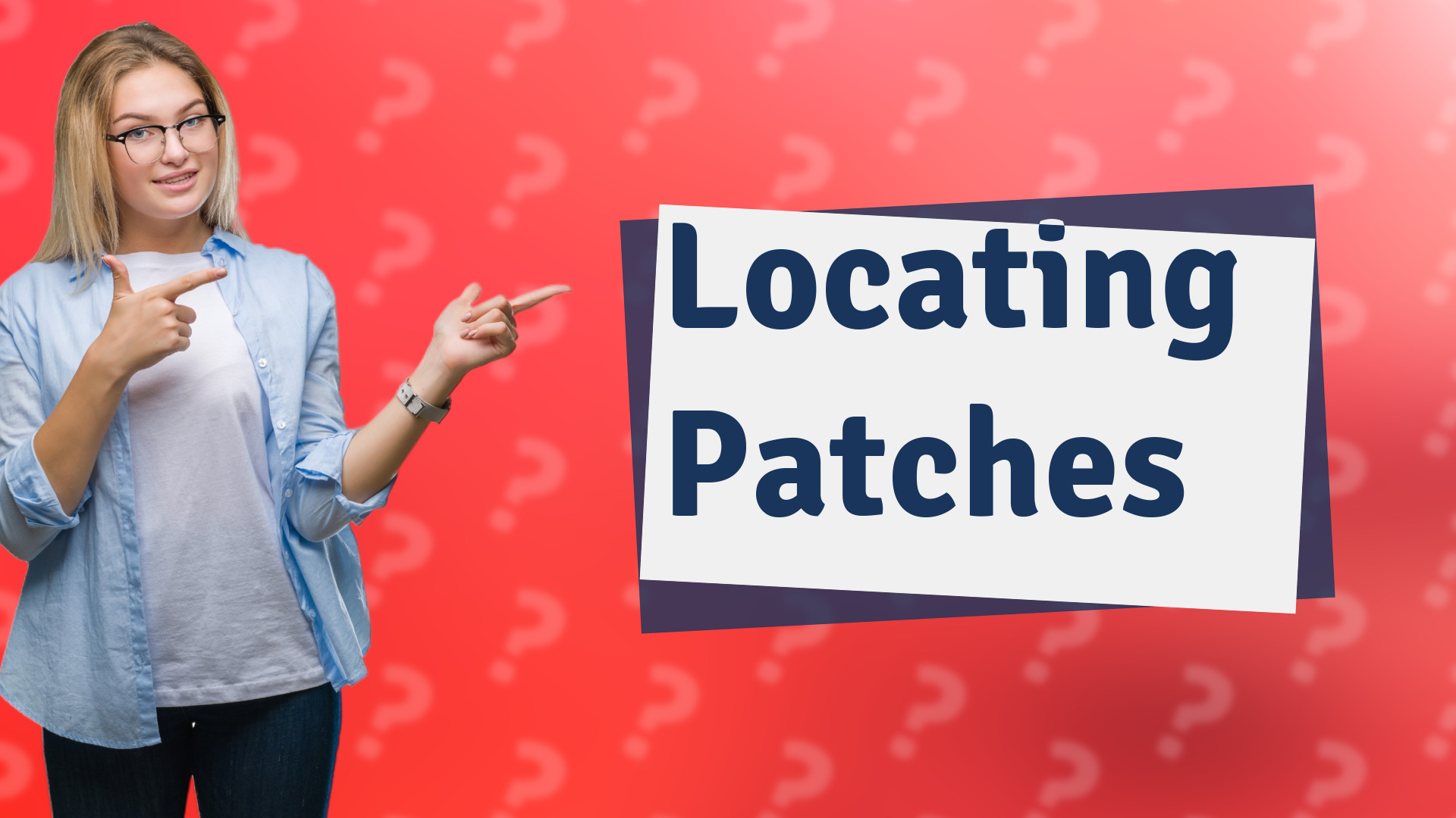 Locating Patches