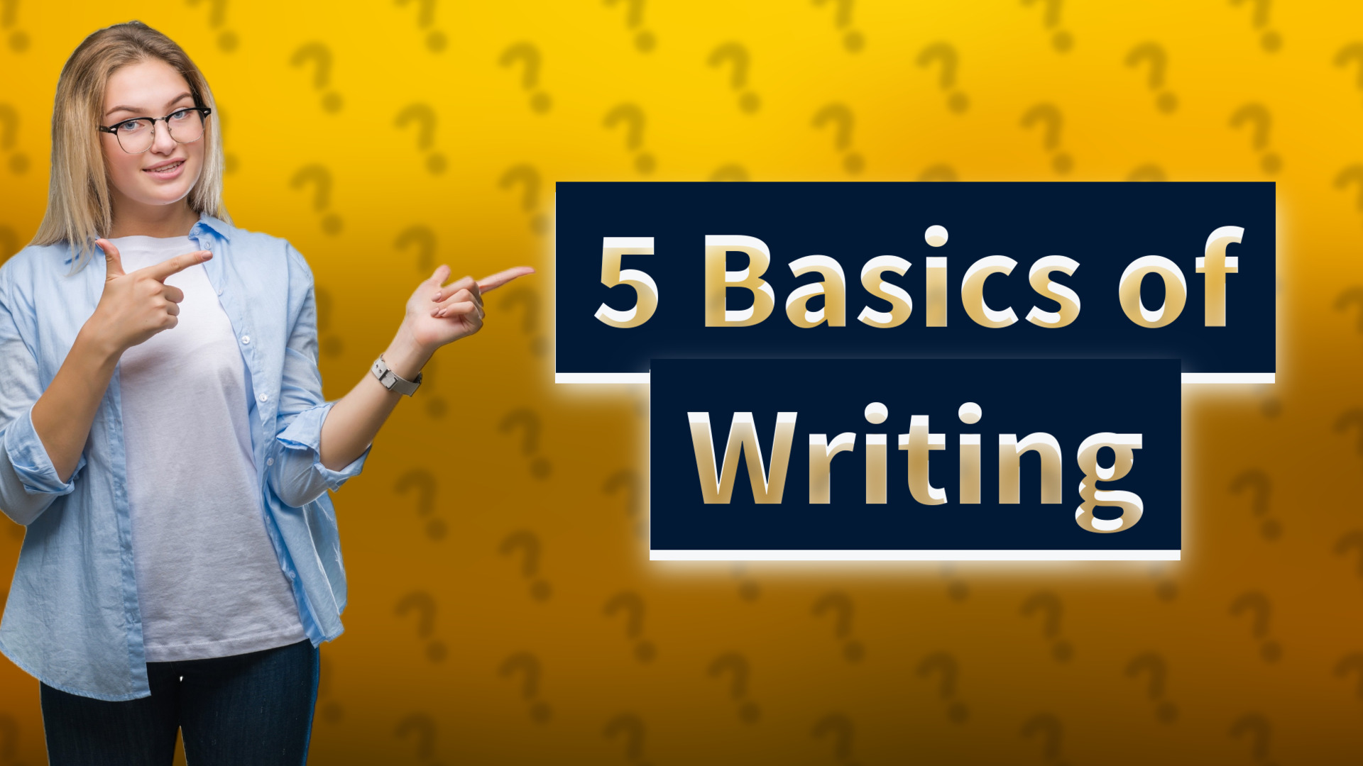 5 Basics of Writing