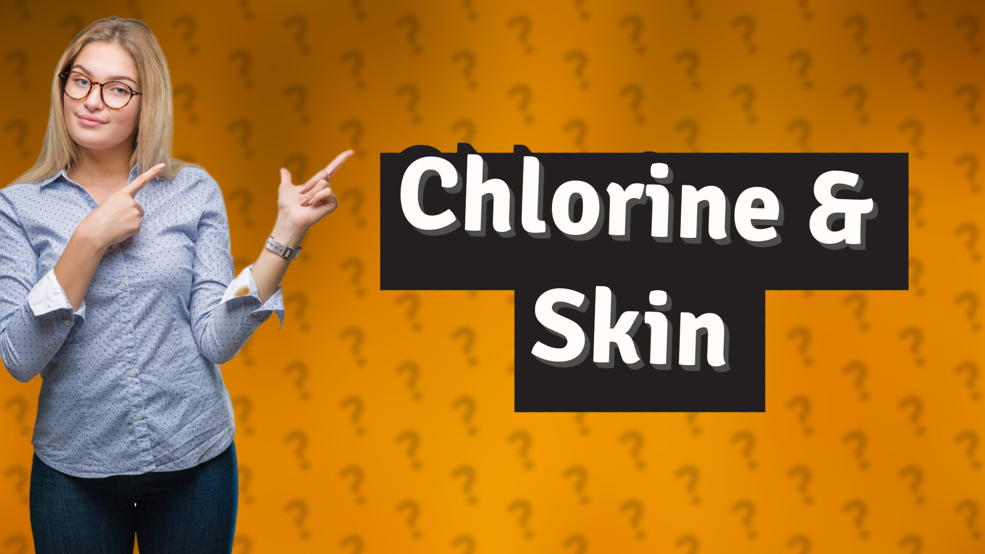 Chlorine & Skin