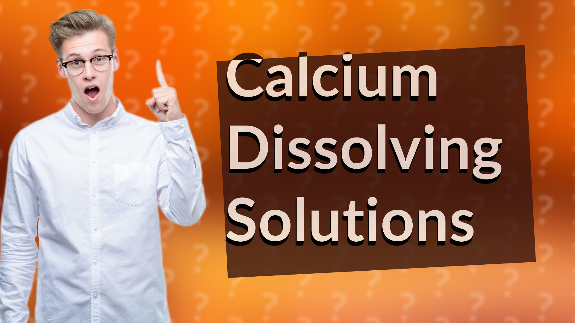 Calcium Dissolving Solutions