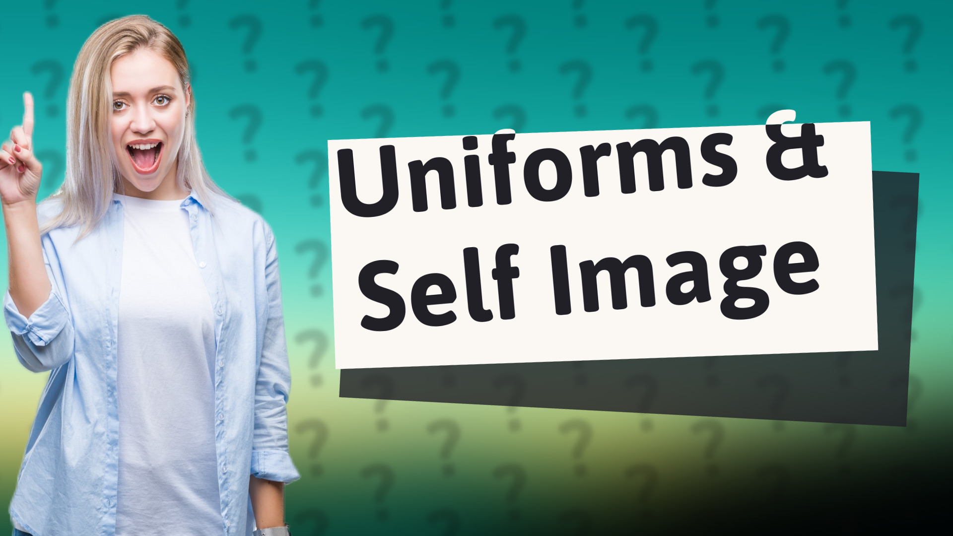 Uniforms & Self Image