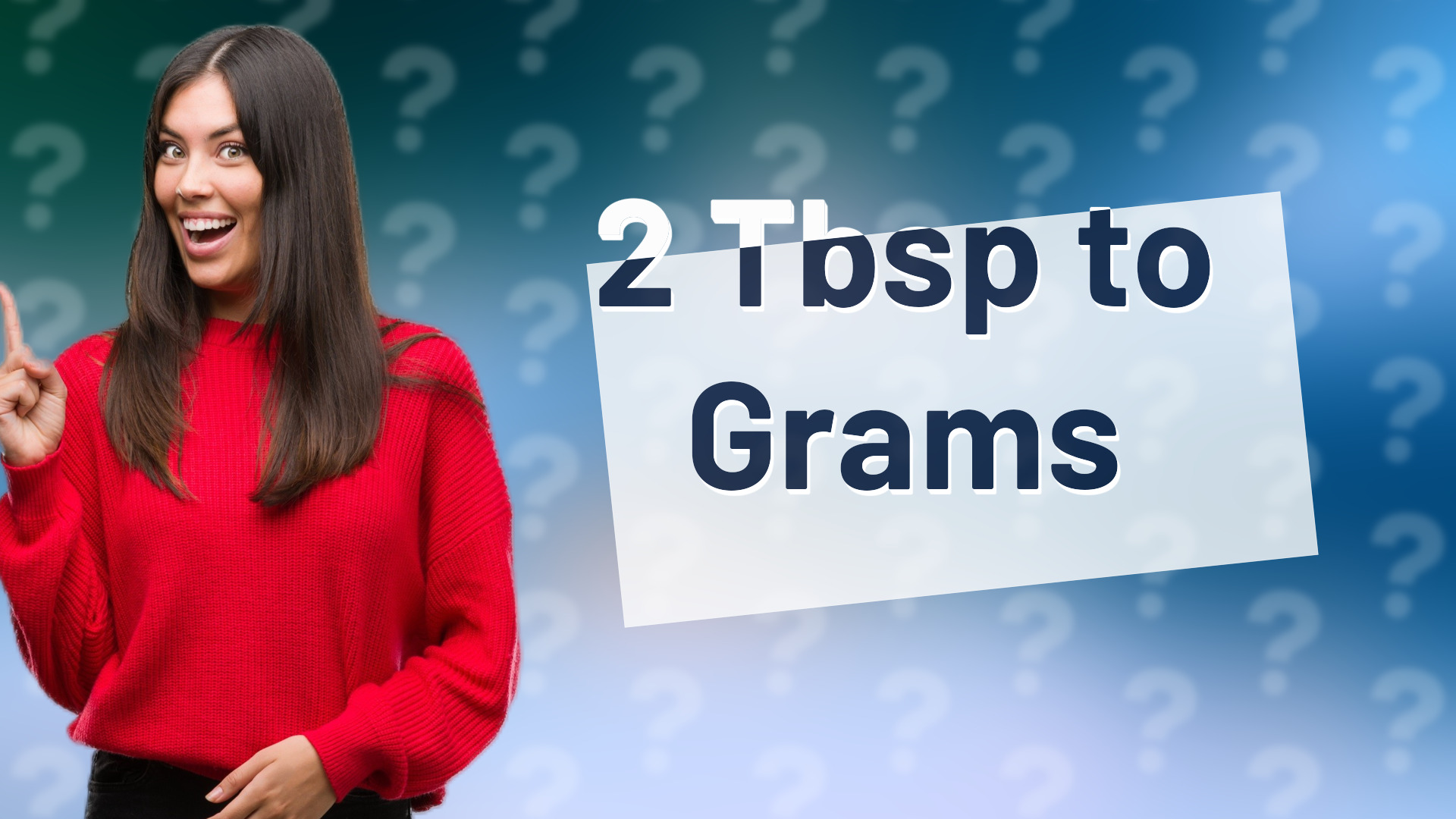 2 Tbsp to Grams