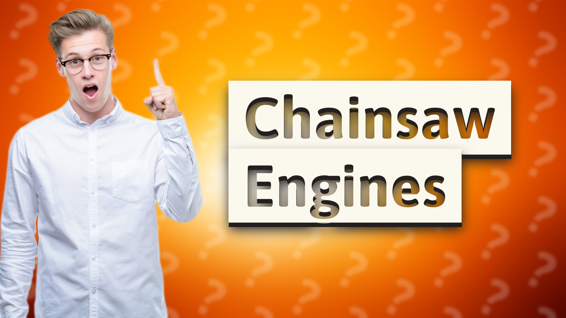Chainsaw Engines