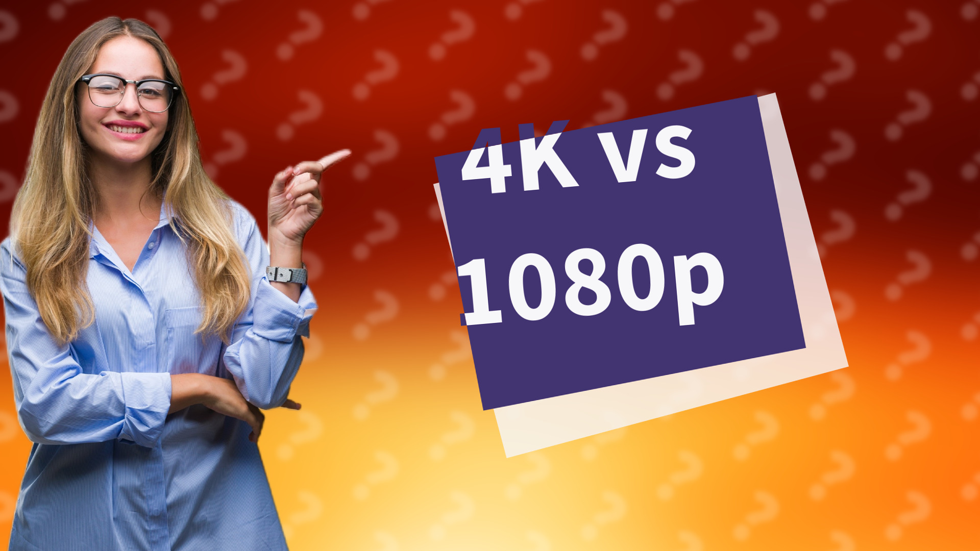 4K vs 1080p