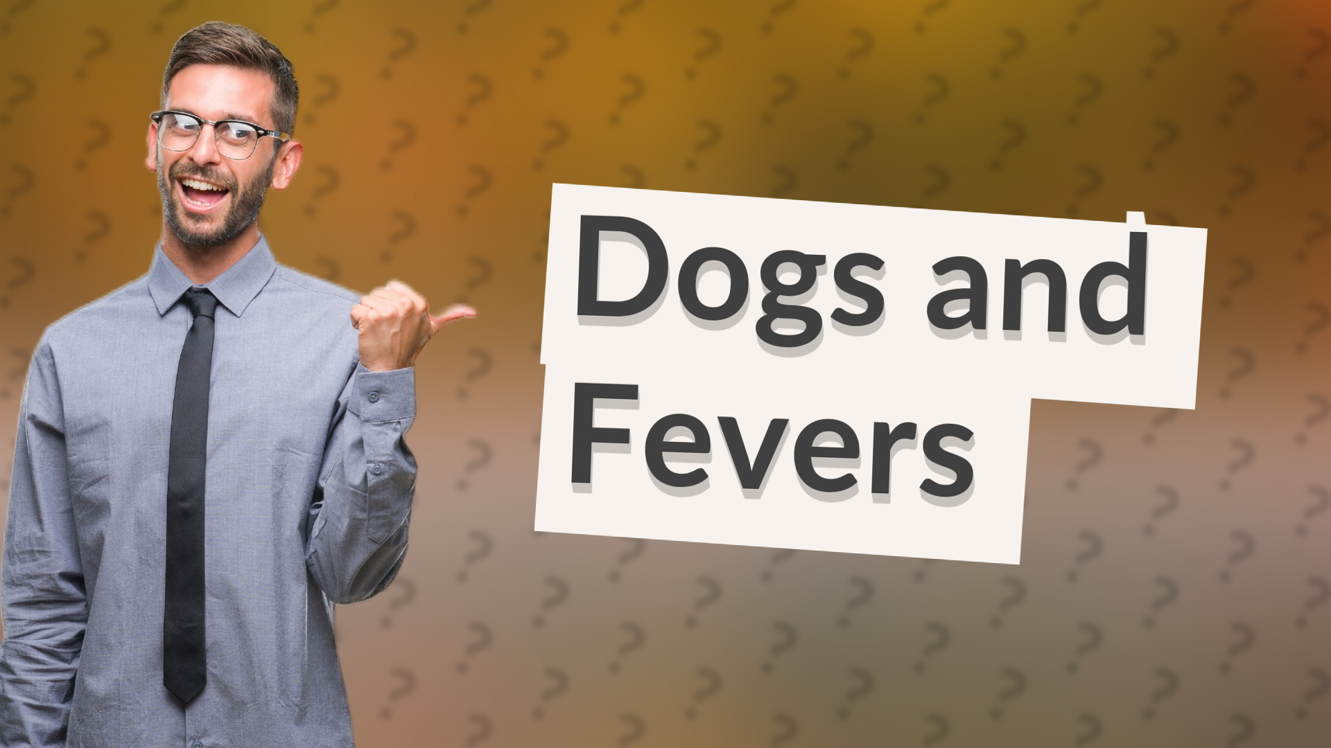 Dogs and Fevers