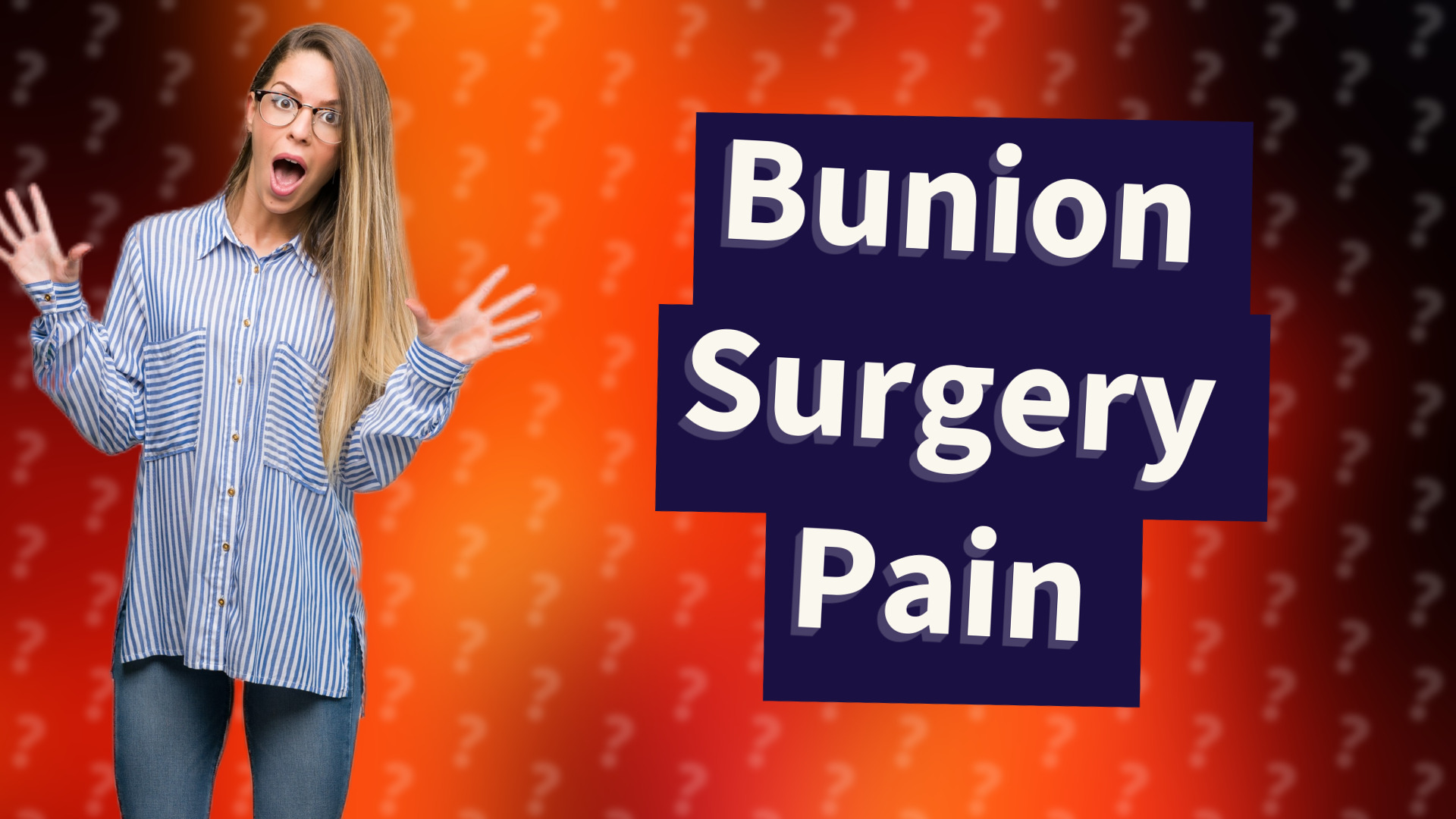 Bunion Surgery Pain