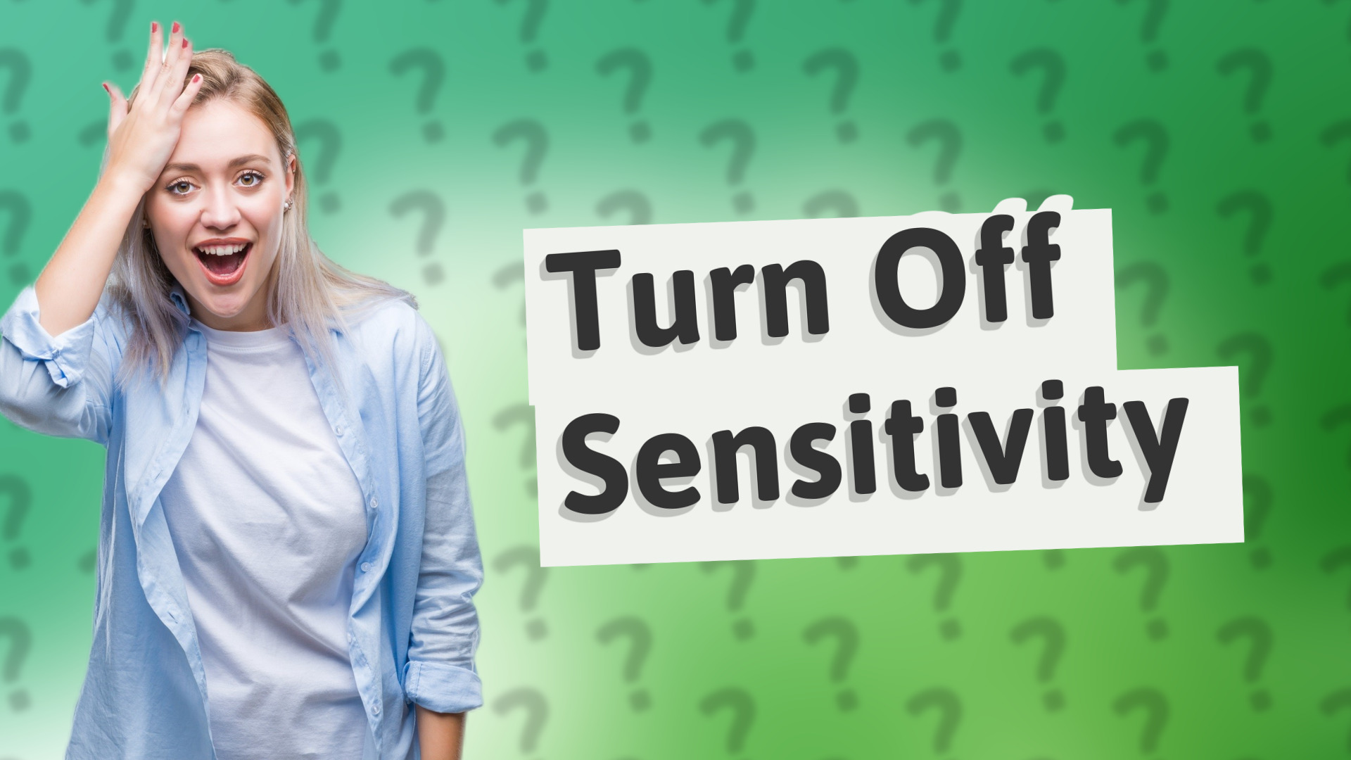 Turn Off Sensitivity