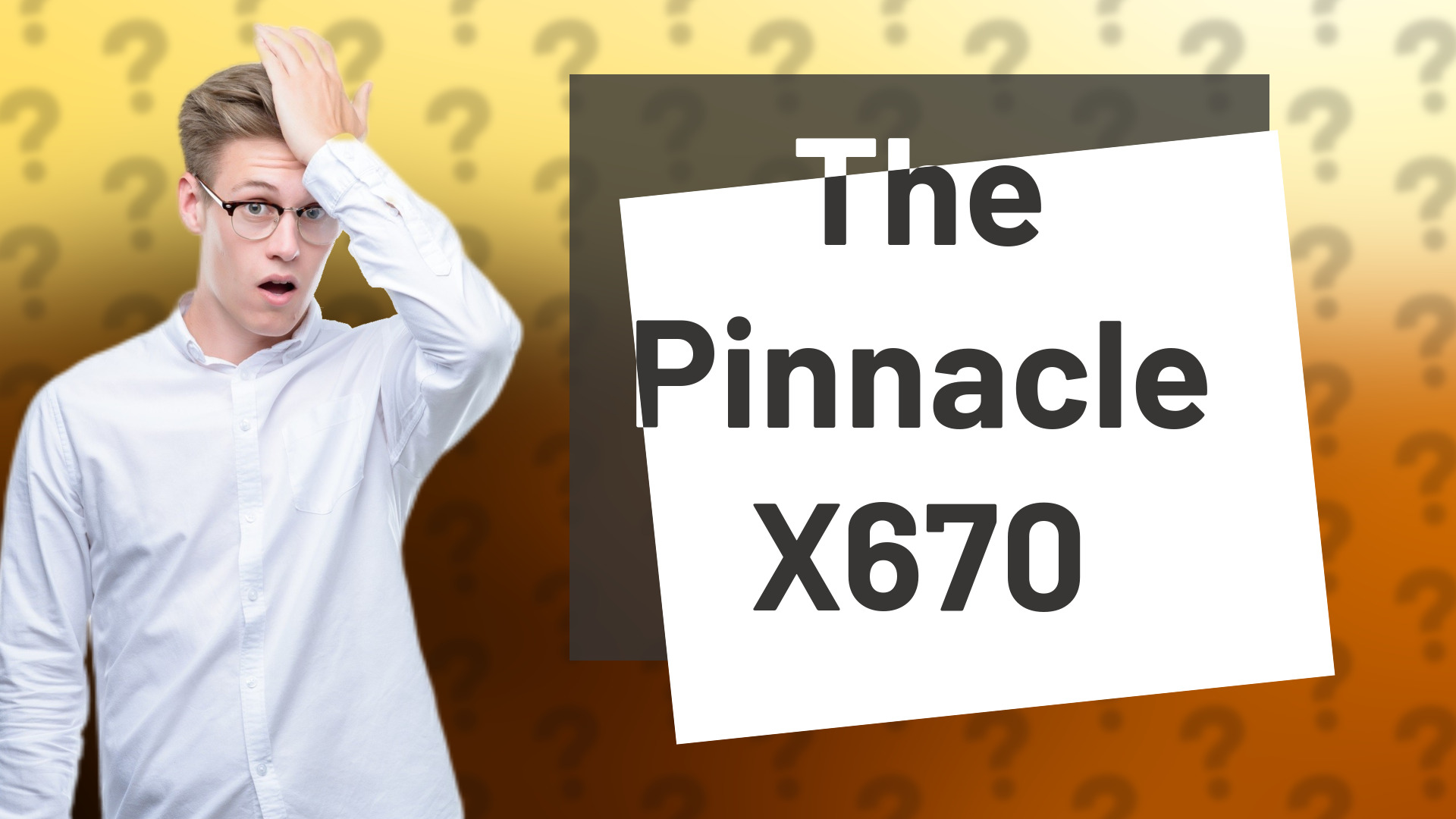 The Pinnacle X670