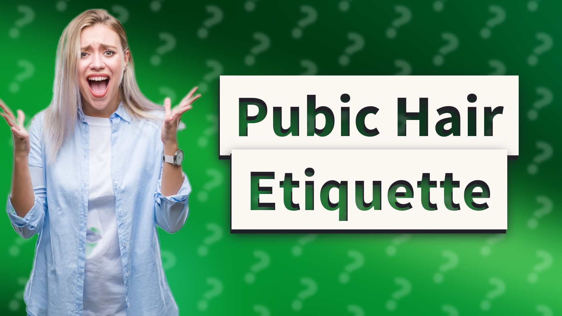 Pubic Hair Etiquette