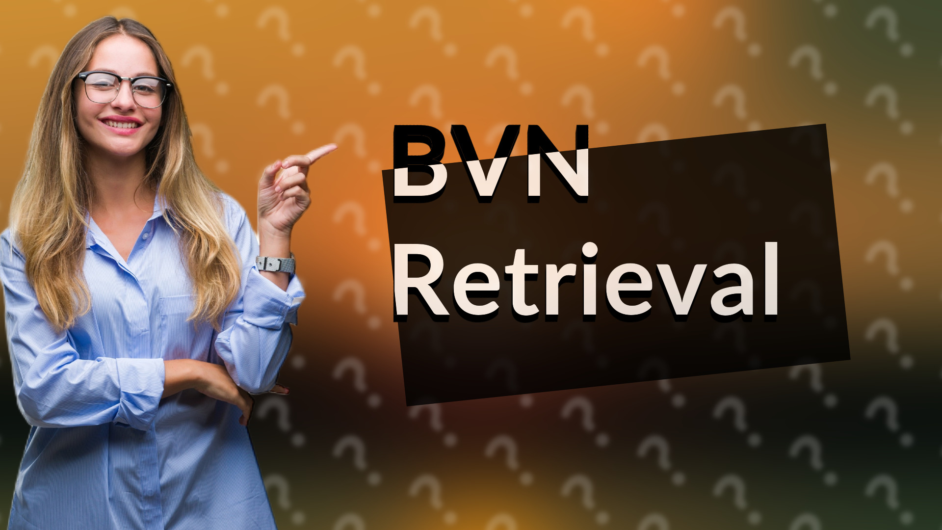 BVN Retrieval