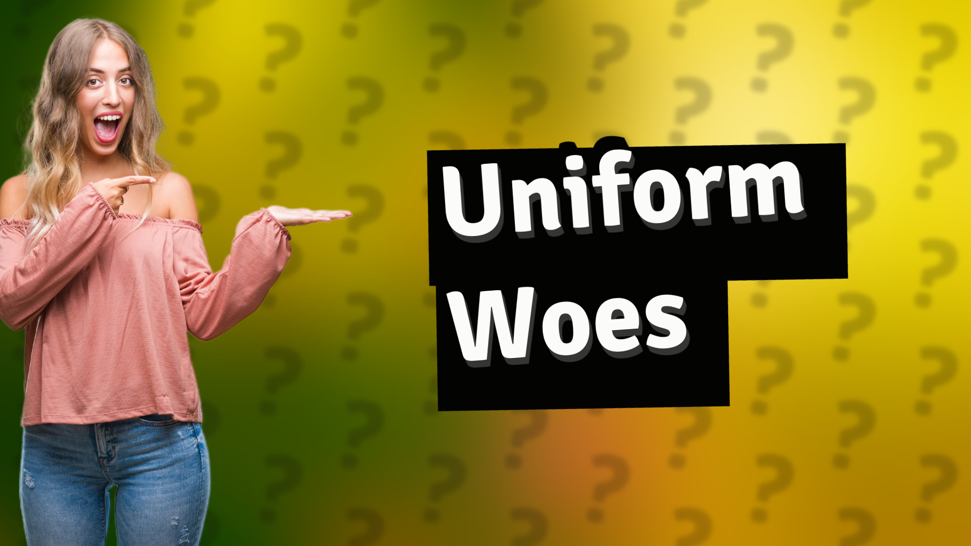 Uniform Woes