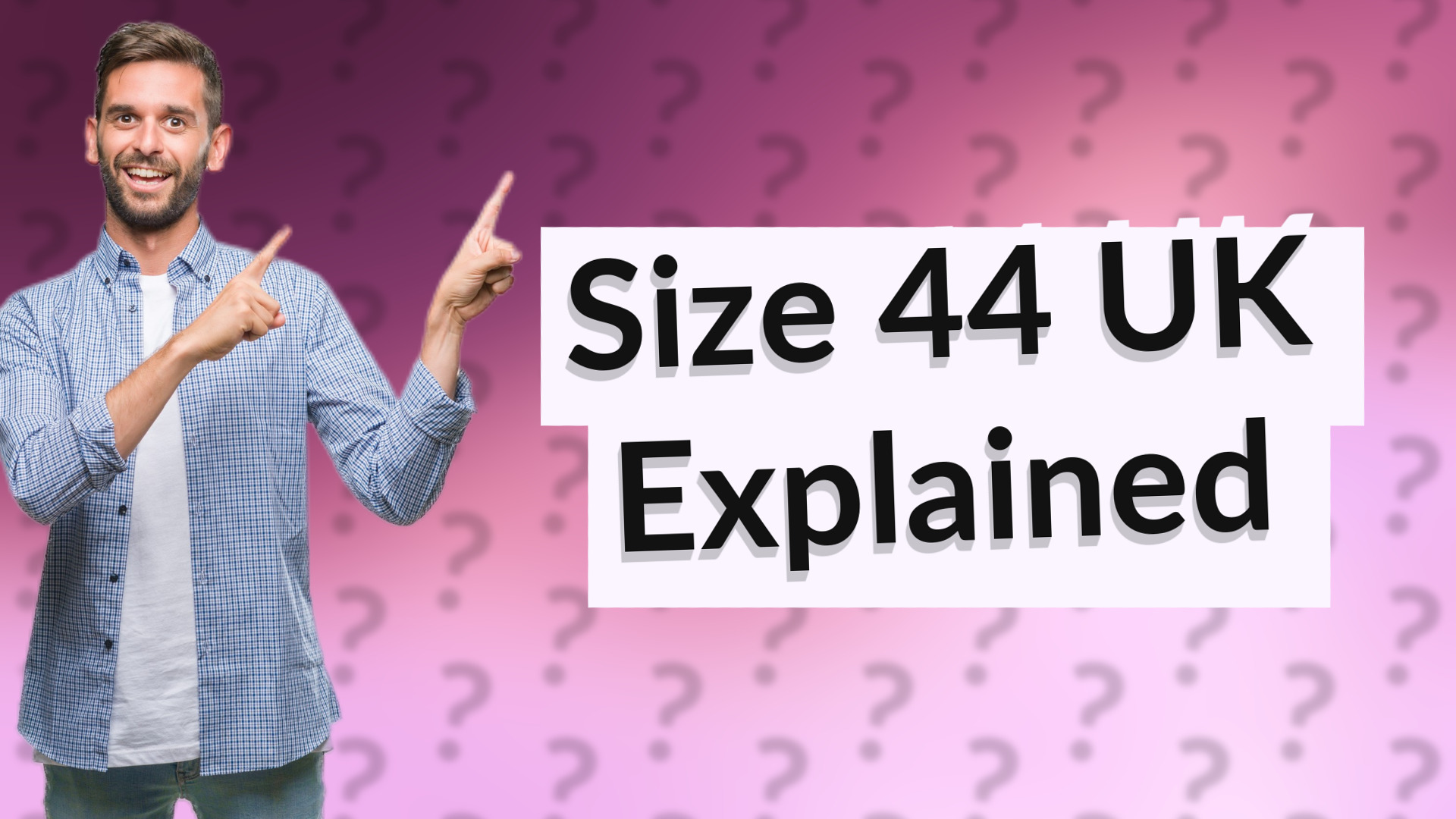 Size 44 UK Explained