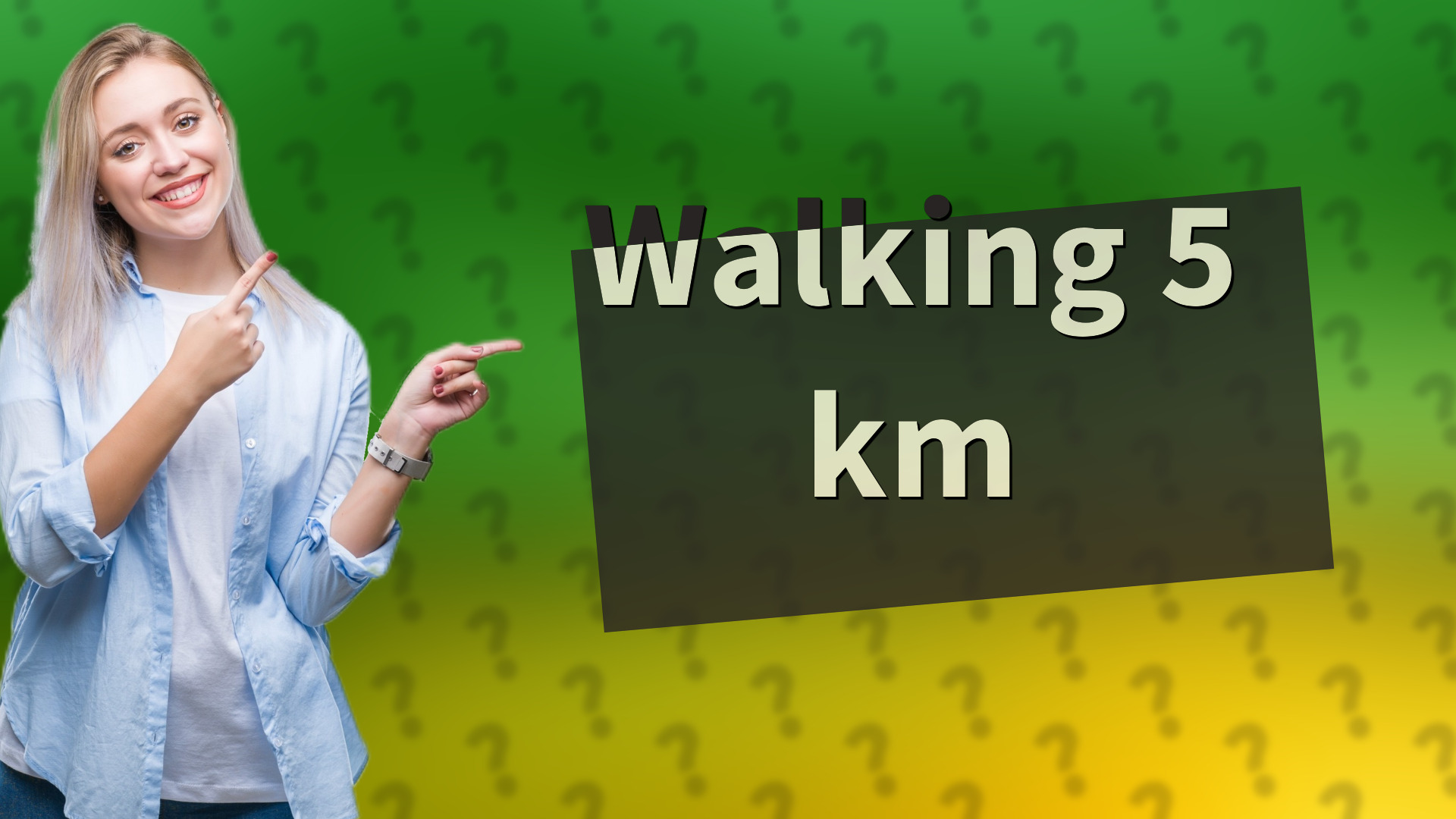 Walking 5 km