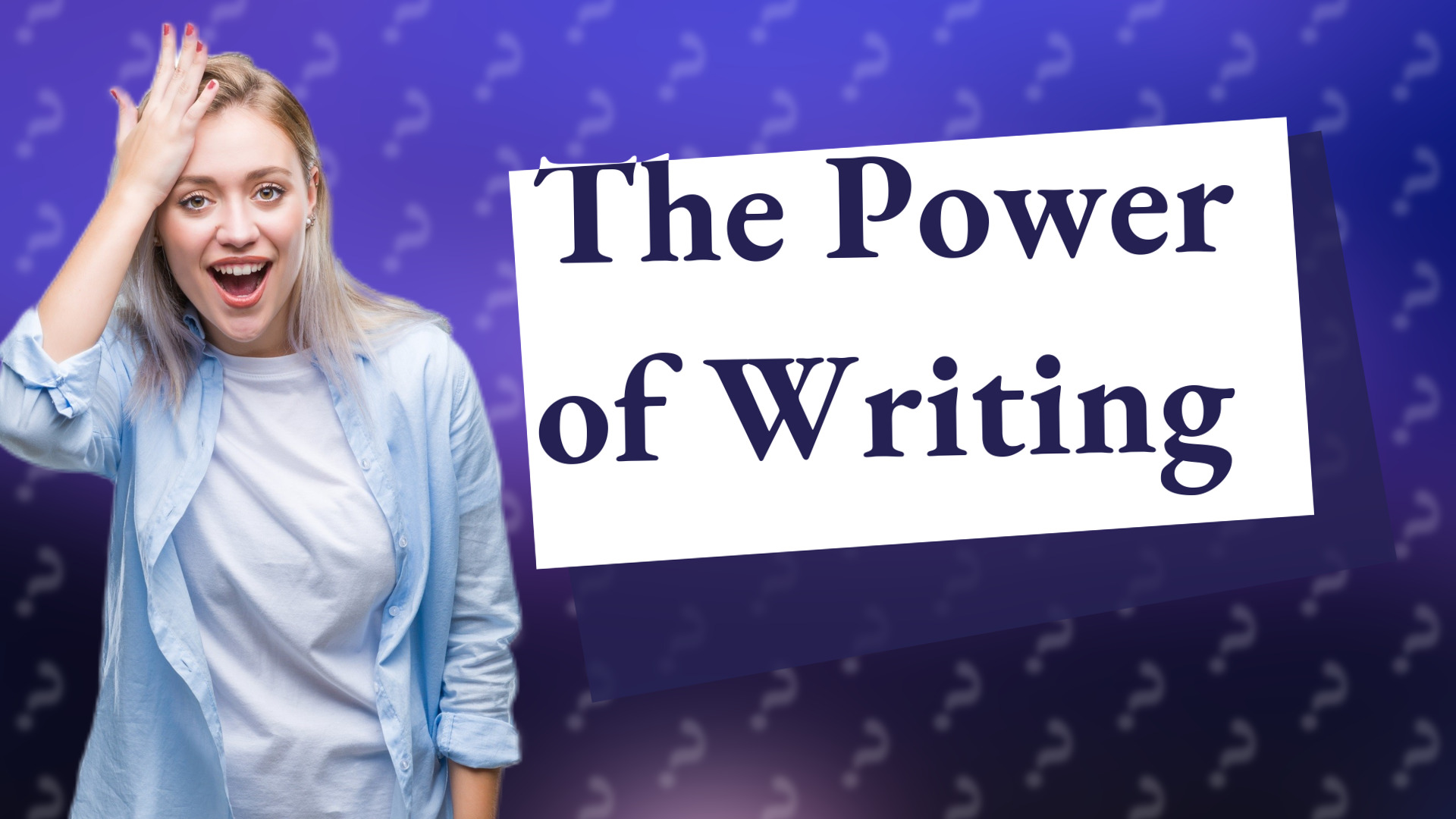 The Power of Writing