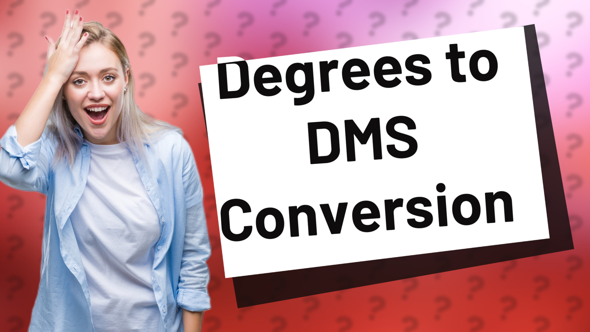 Degrees to DMS Conversion