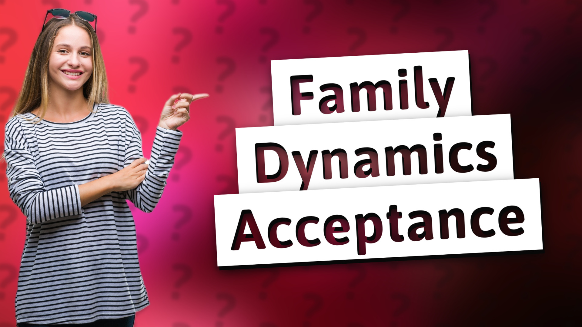 Family Dynamics Acceptance