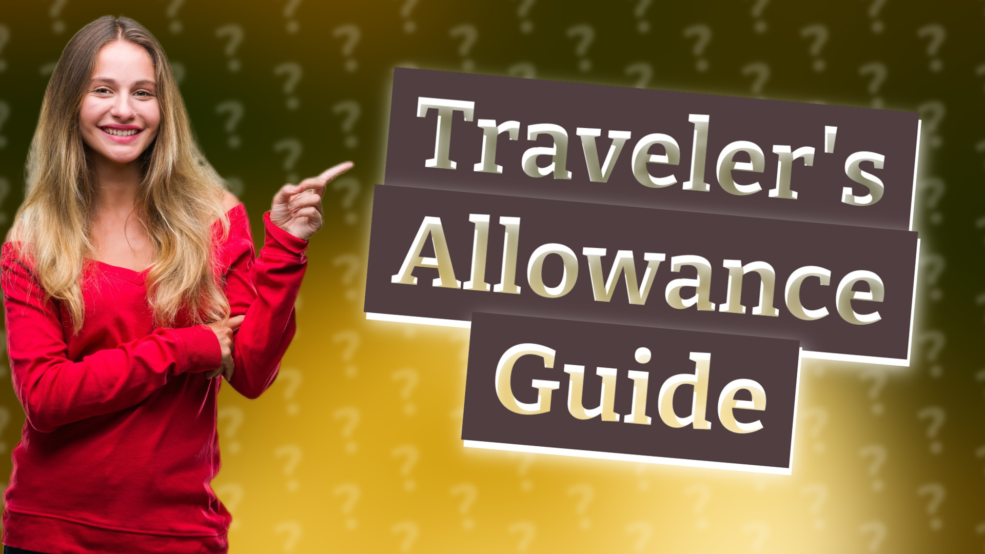 Traveler's Allowance Guide