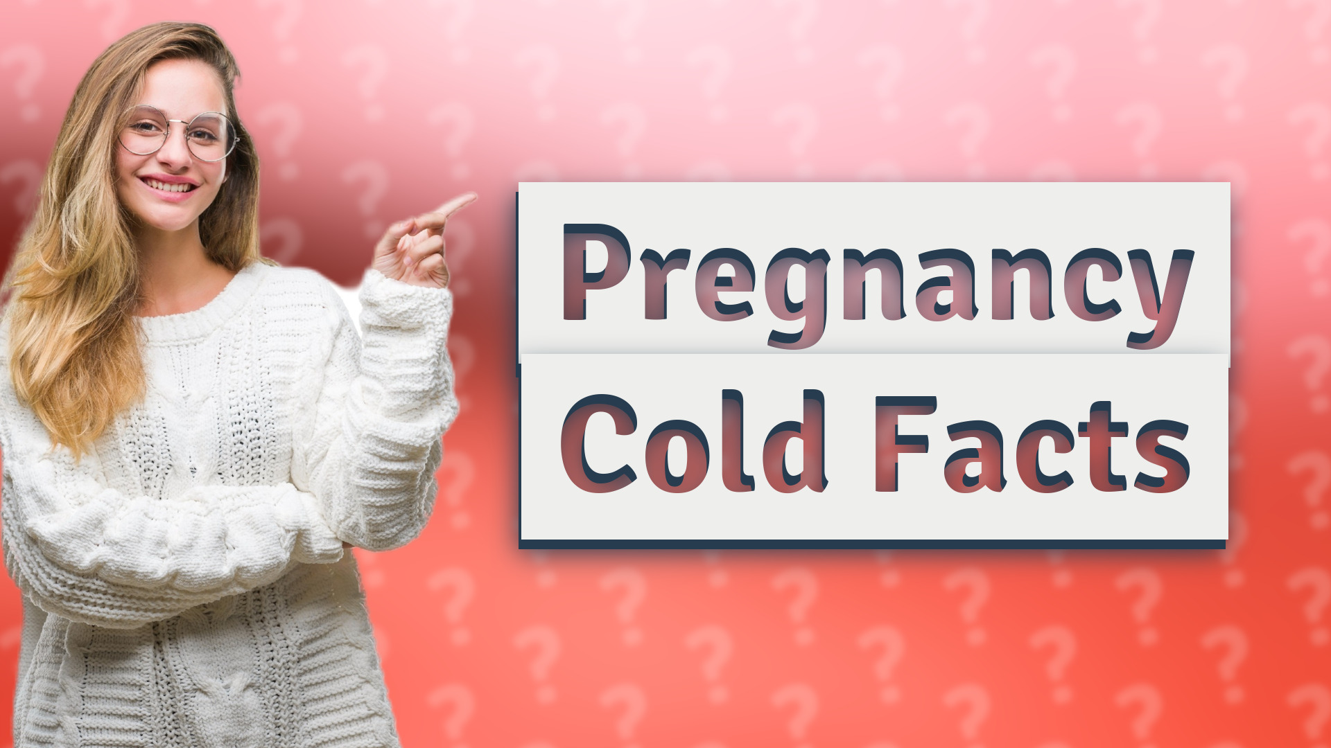 Pregnancy Cold Facts