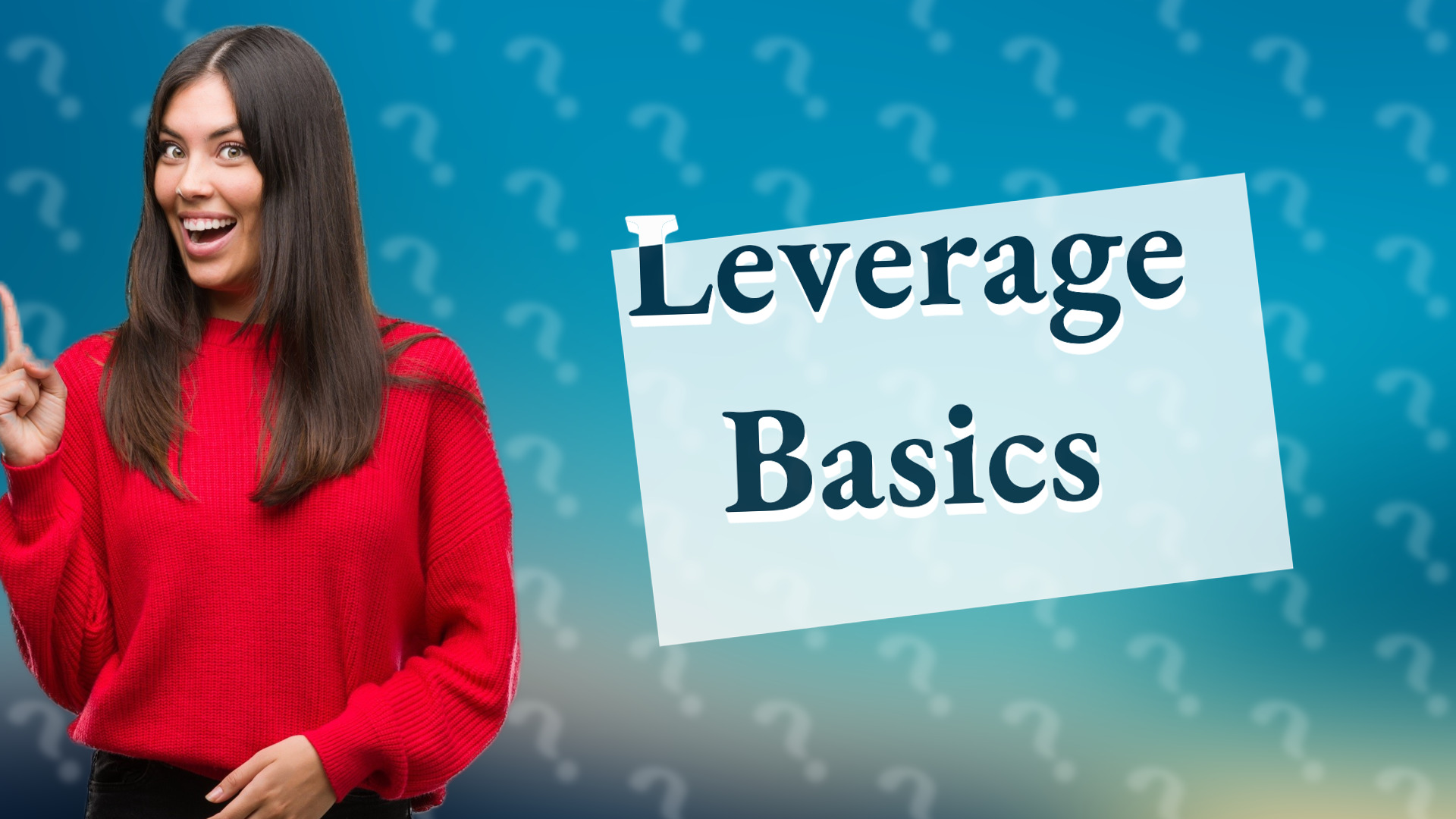 Leverage Basics