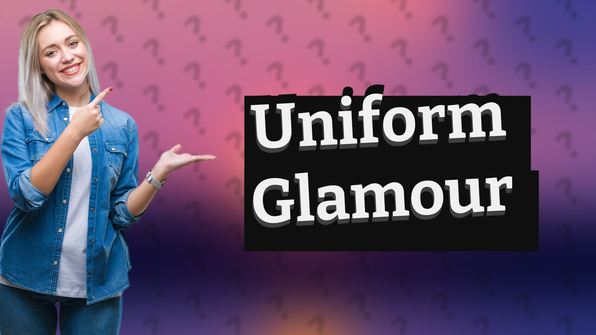 Uniform Glamour