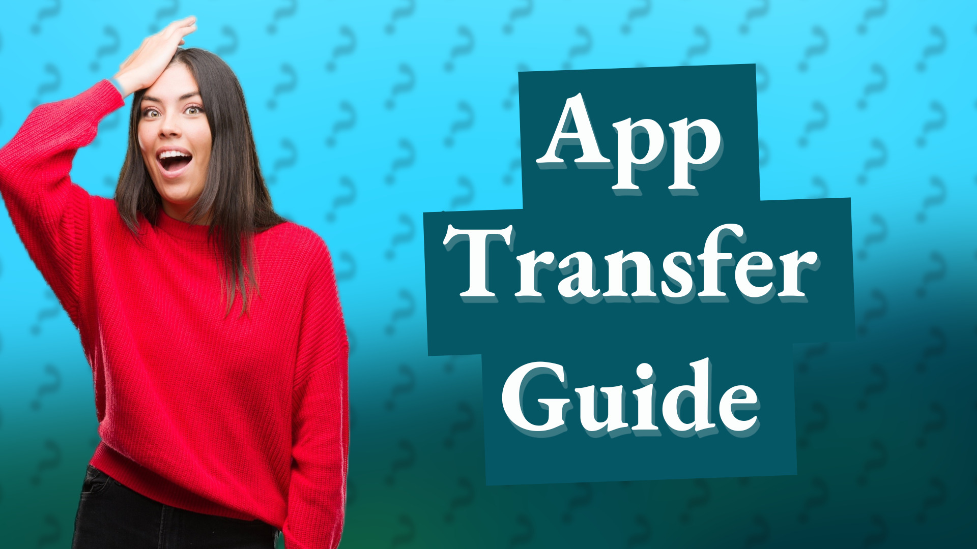 App Transfer Guide