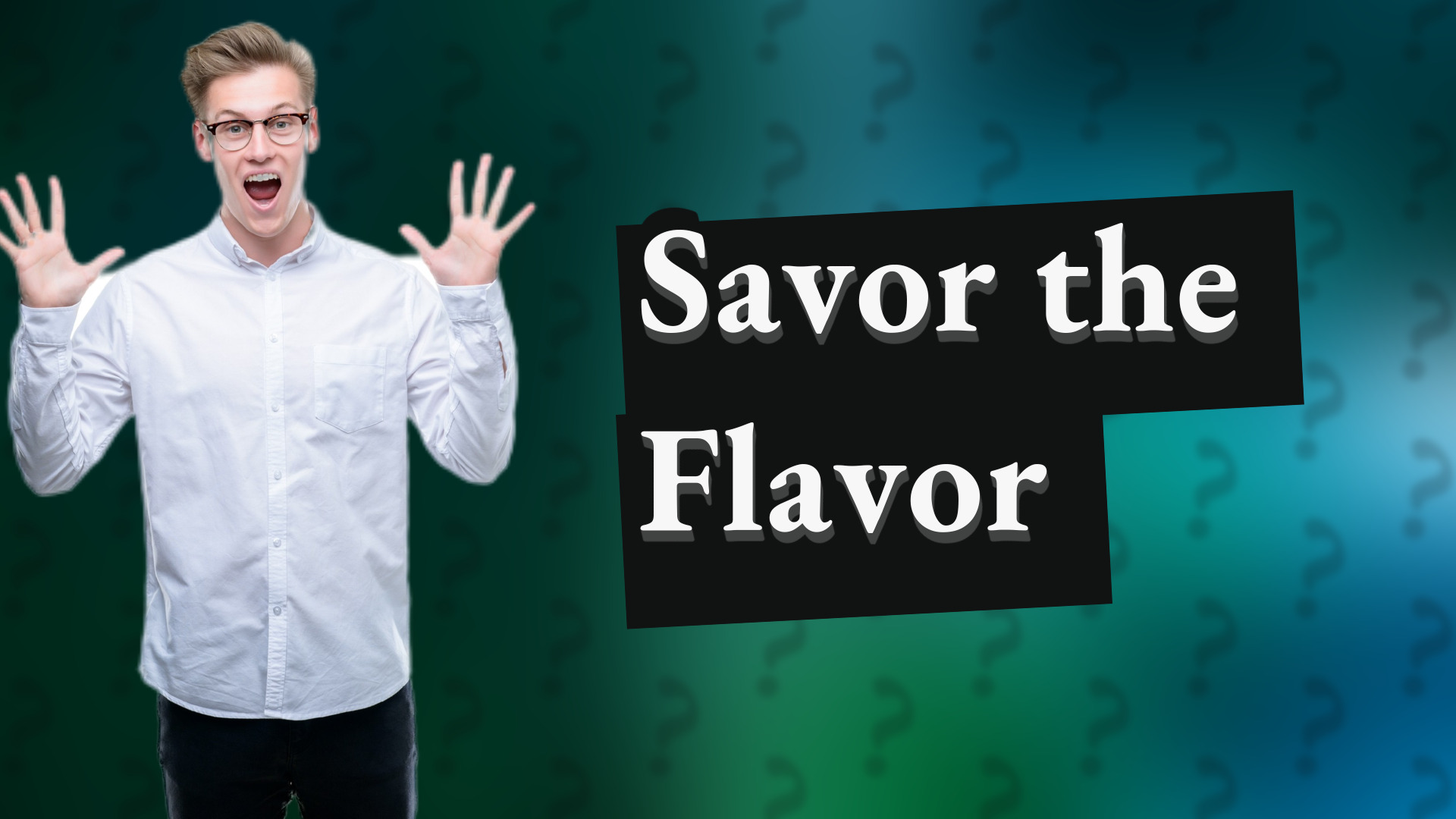 Savor the Flavor