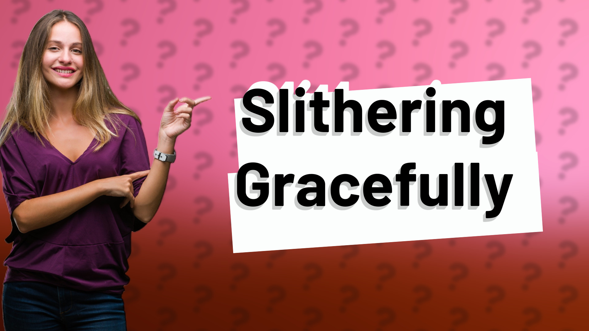 Slithering Gracefully