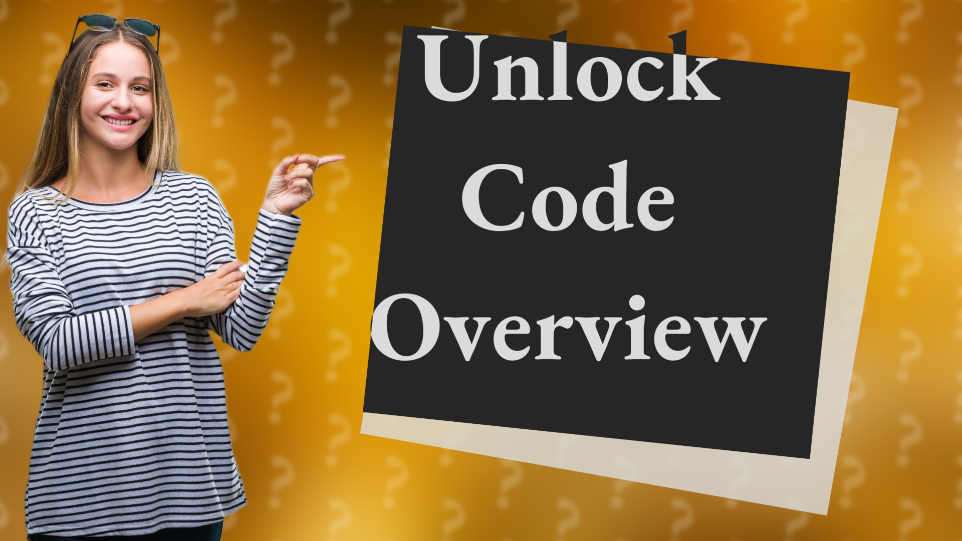Unlock Code Overview