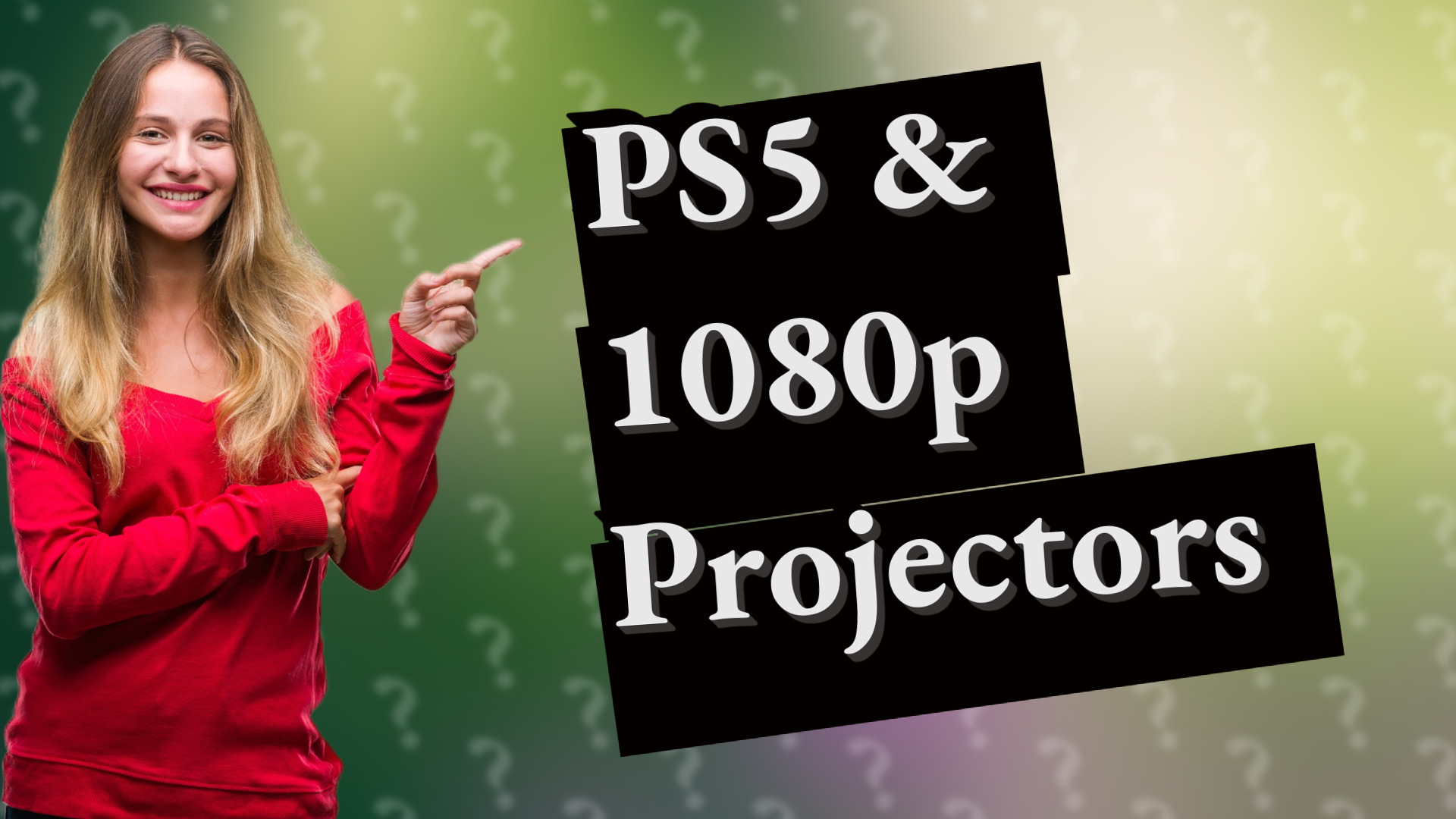 PS5 & 1080p Projectors