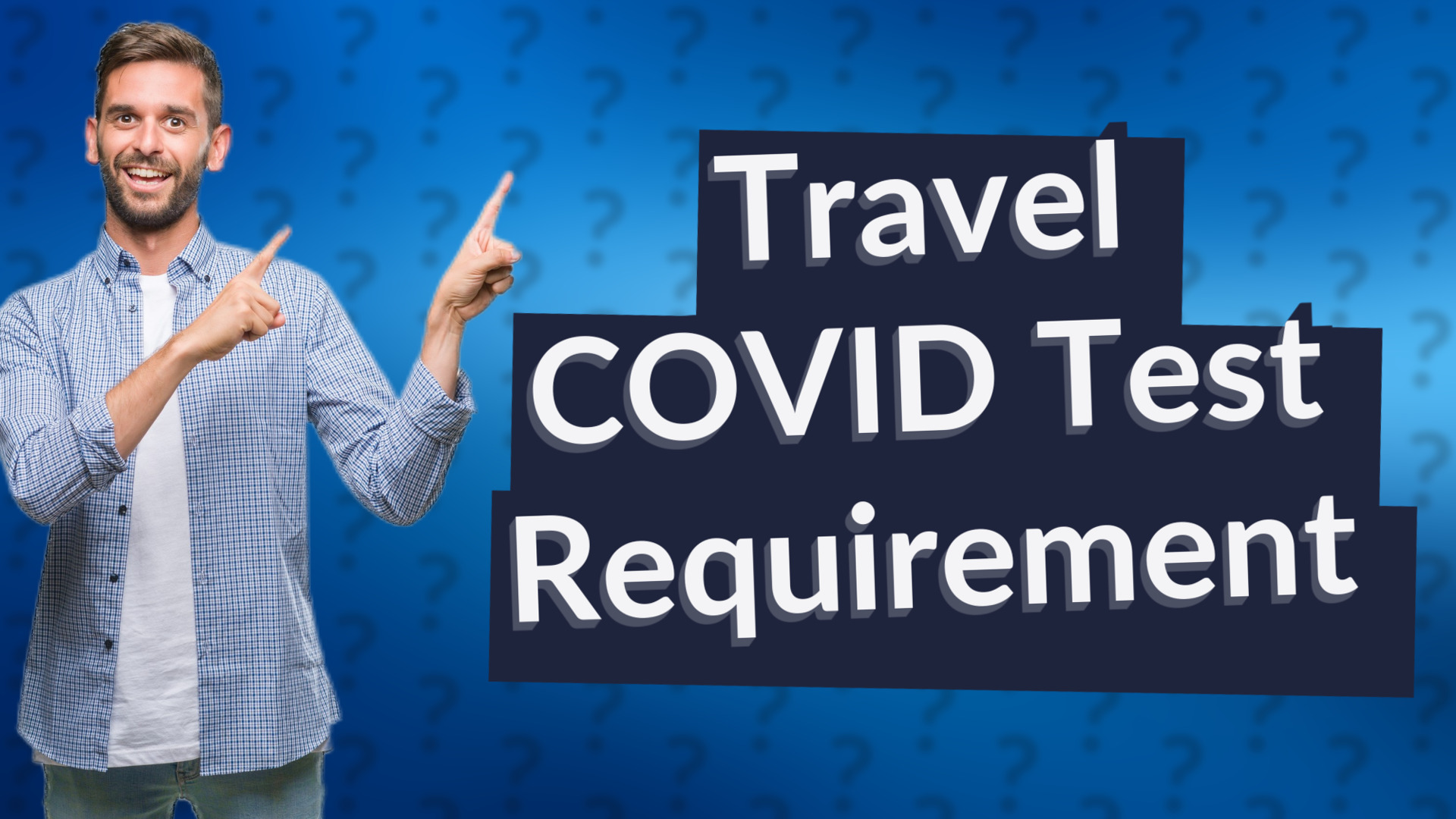 Travel COVID Test Requirement