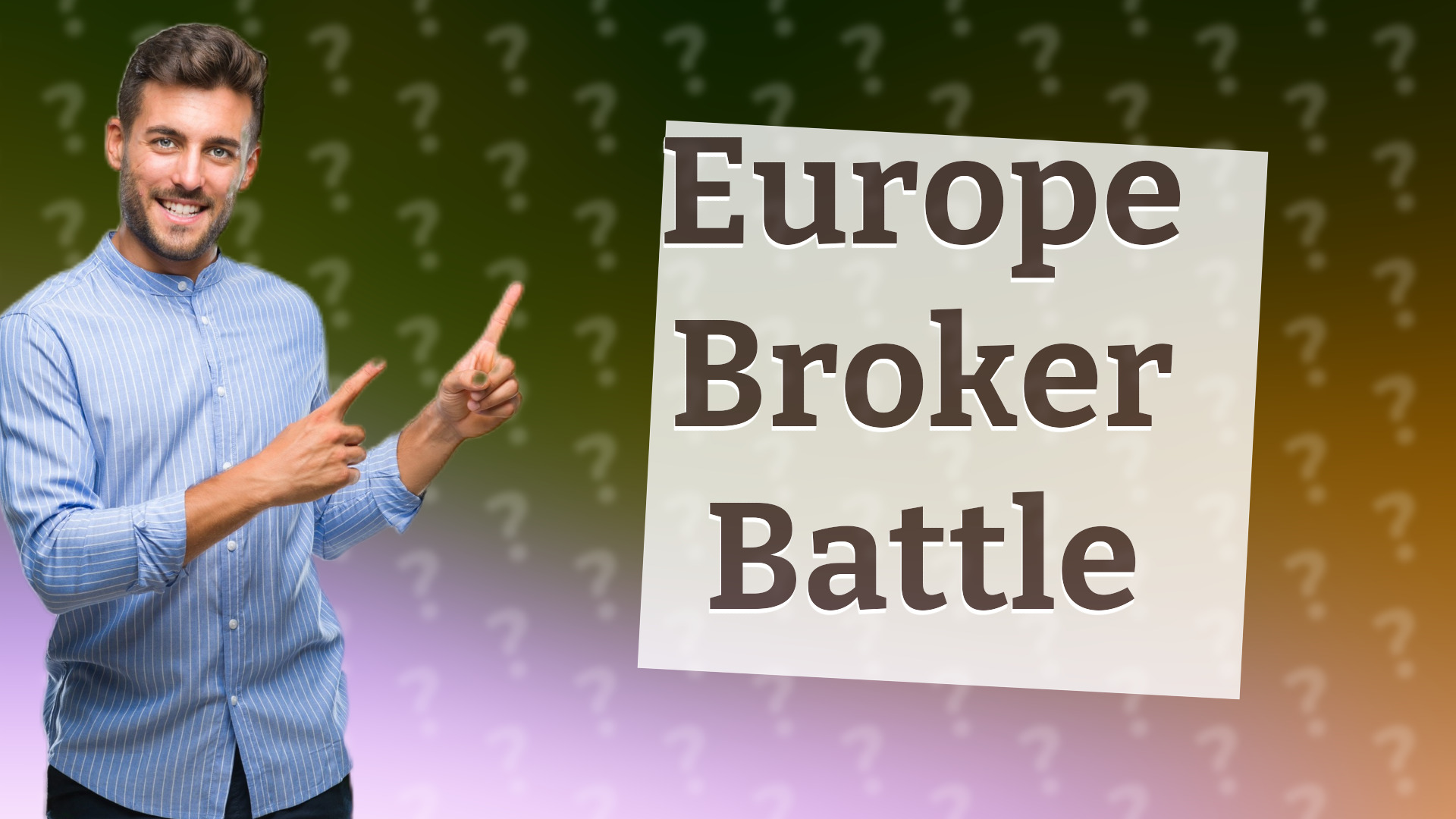 Europe Broker Battle