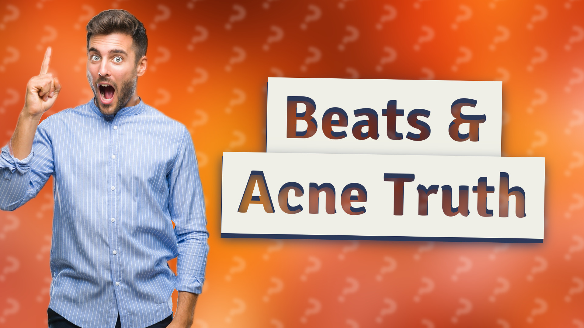 Beats & Acne Truth