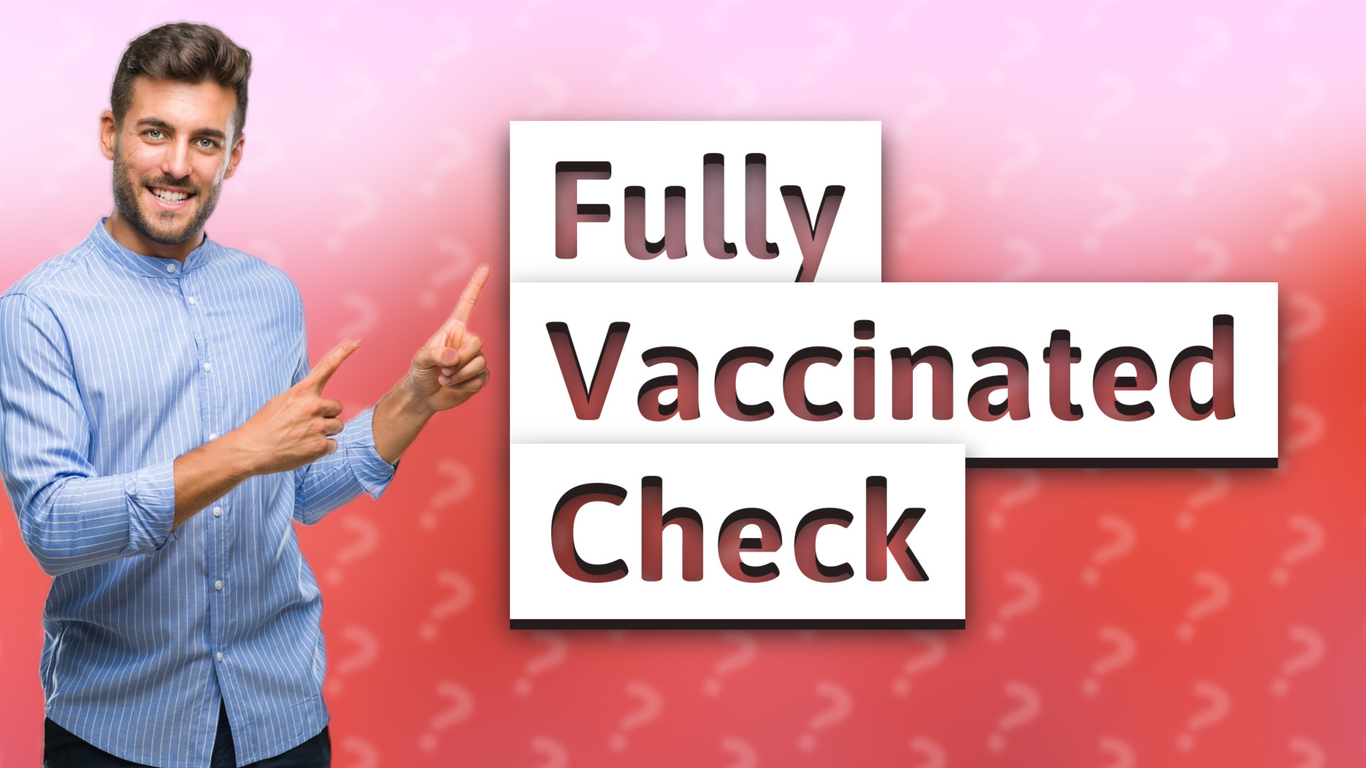Fully Vaccinated Check