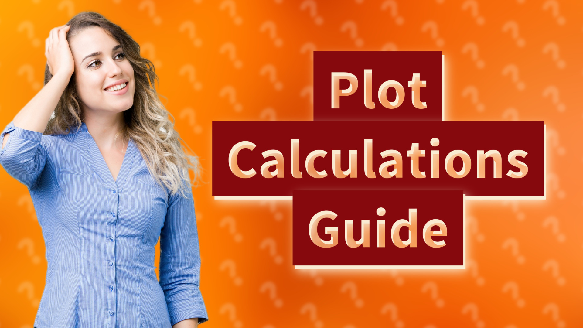 Plot Calculations Guide
