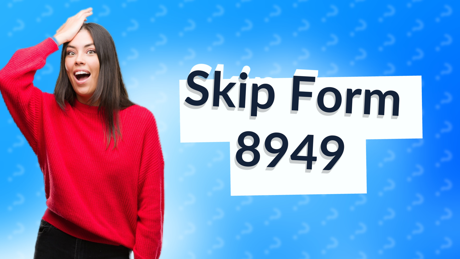 Skip Form 8949