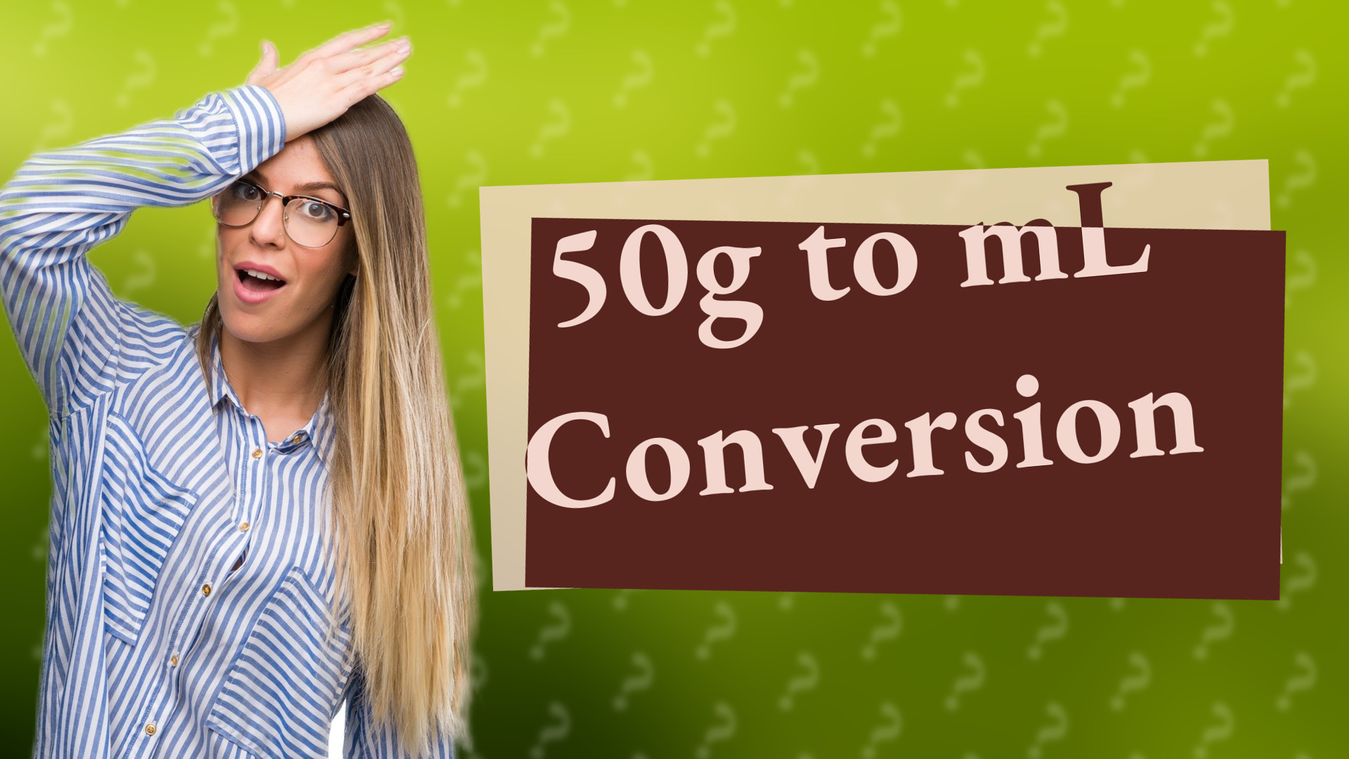 50g to mL Conversion