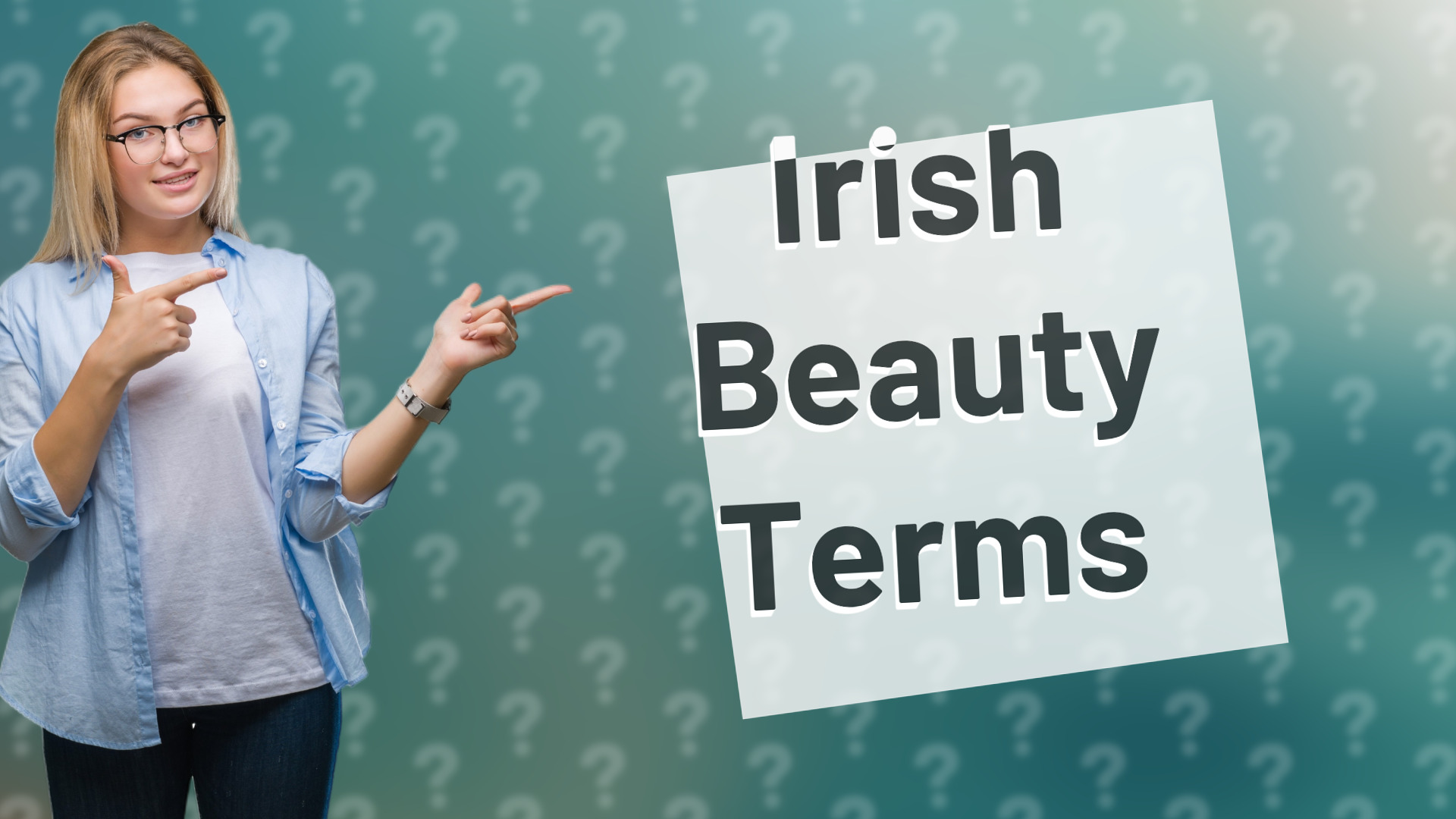 Irish Beauty Terms