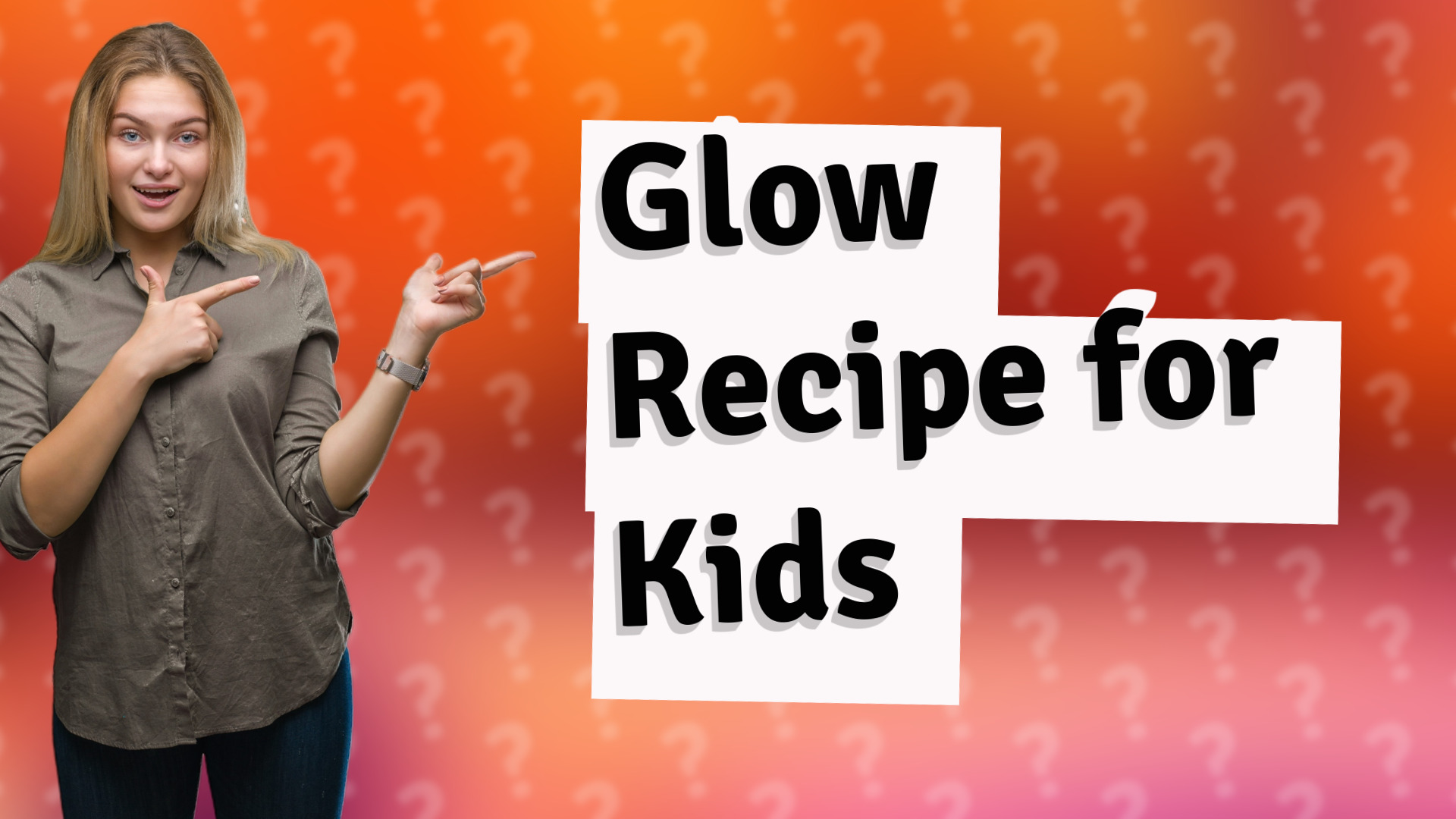 Glow Recipe for Kids