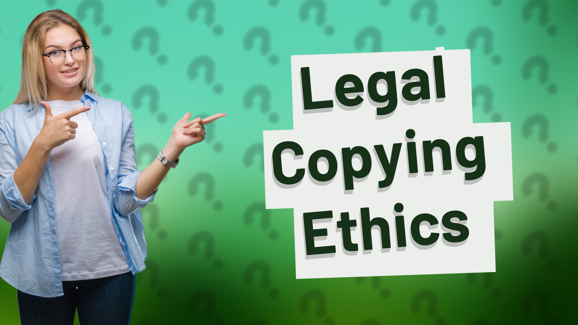 Legal Copying Ethics