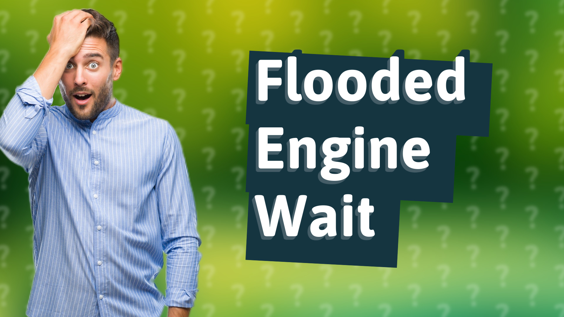 Flooded Engine Wait